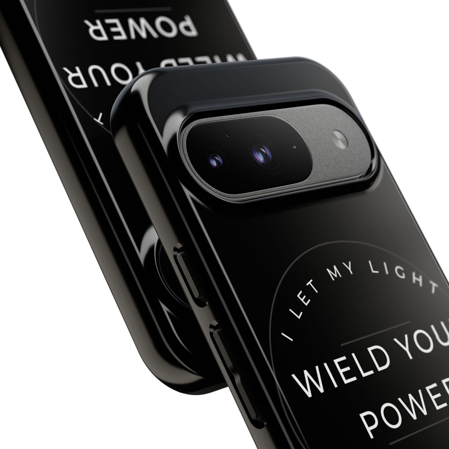 Inspirational Phone Case - Wield Your Power I Let My Light Lead The Way