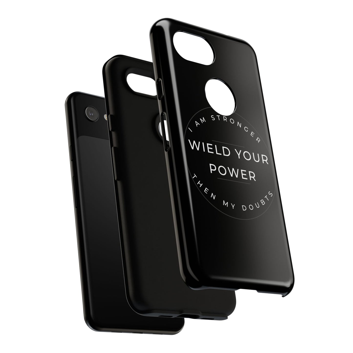 Empowering Phone Case - Wield Your Power I Am Stronger Then My Doubts