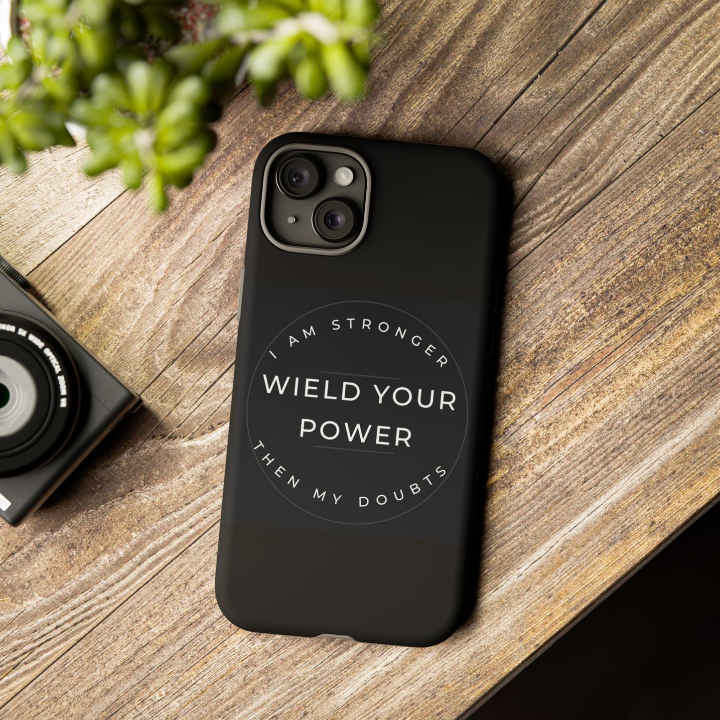 Empowering Phone Case - Wield Your Power I Am Stronger Then My Doubts