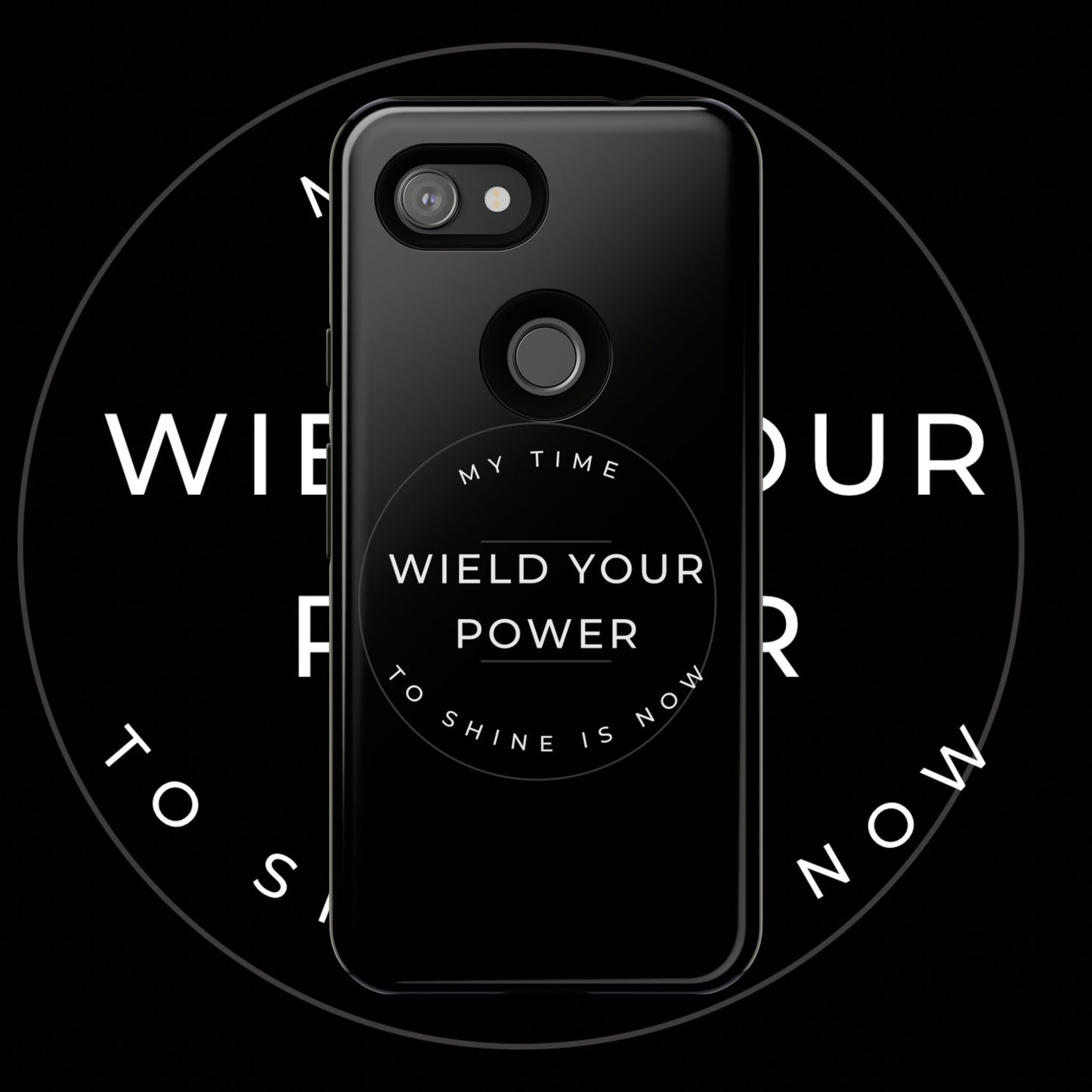 Empowering Phone Case - "Wield Your Power"