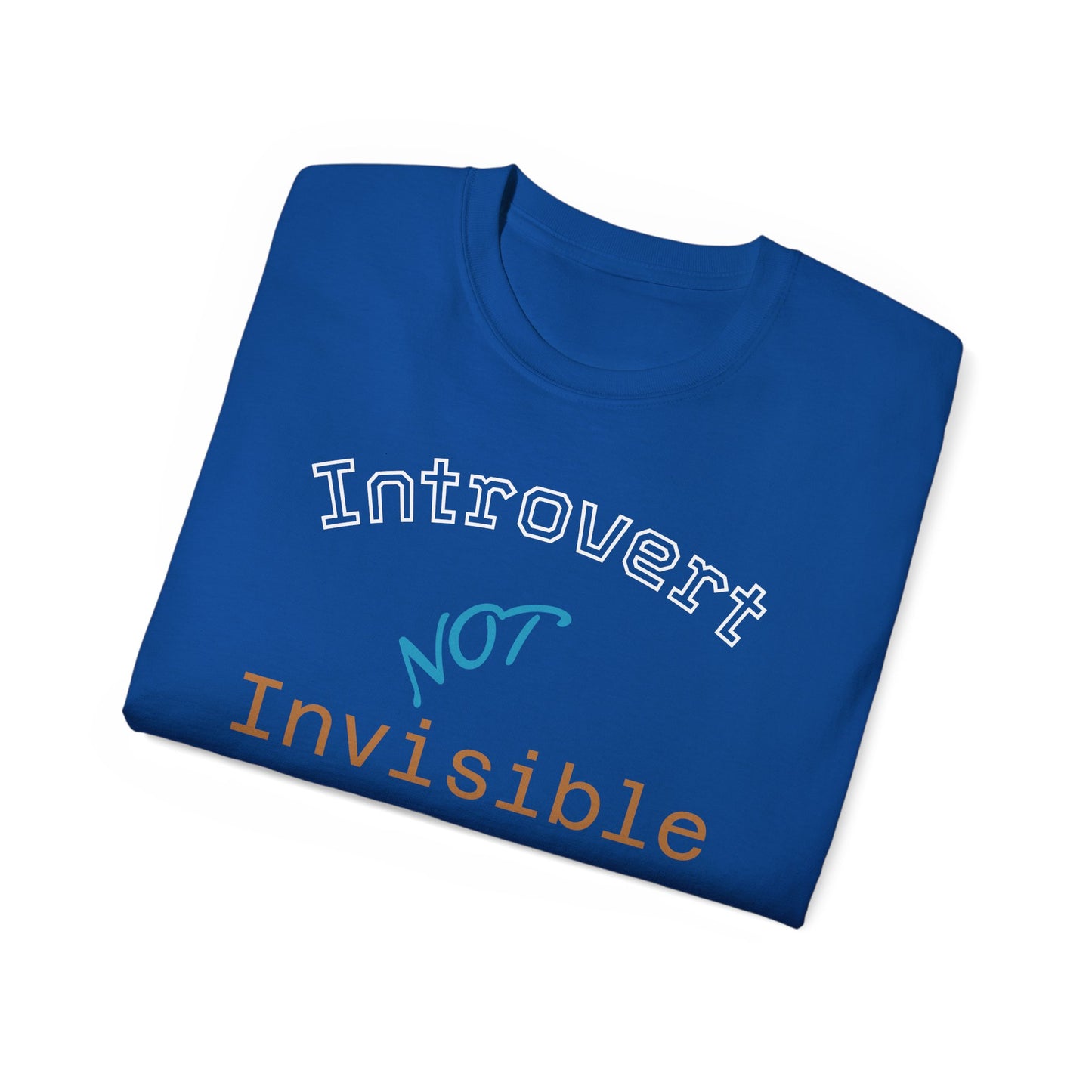Introvert Not Invisible Unisex Ultra Cotton Tee - Casual Statement Shirt for Introverts