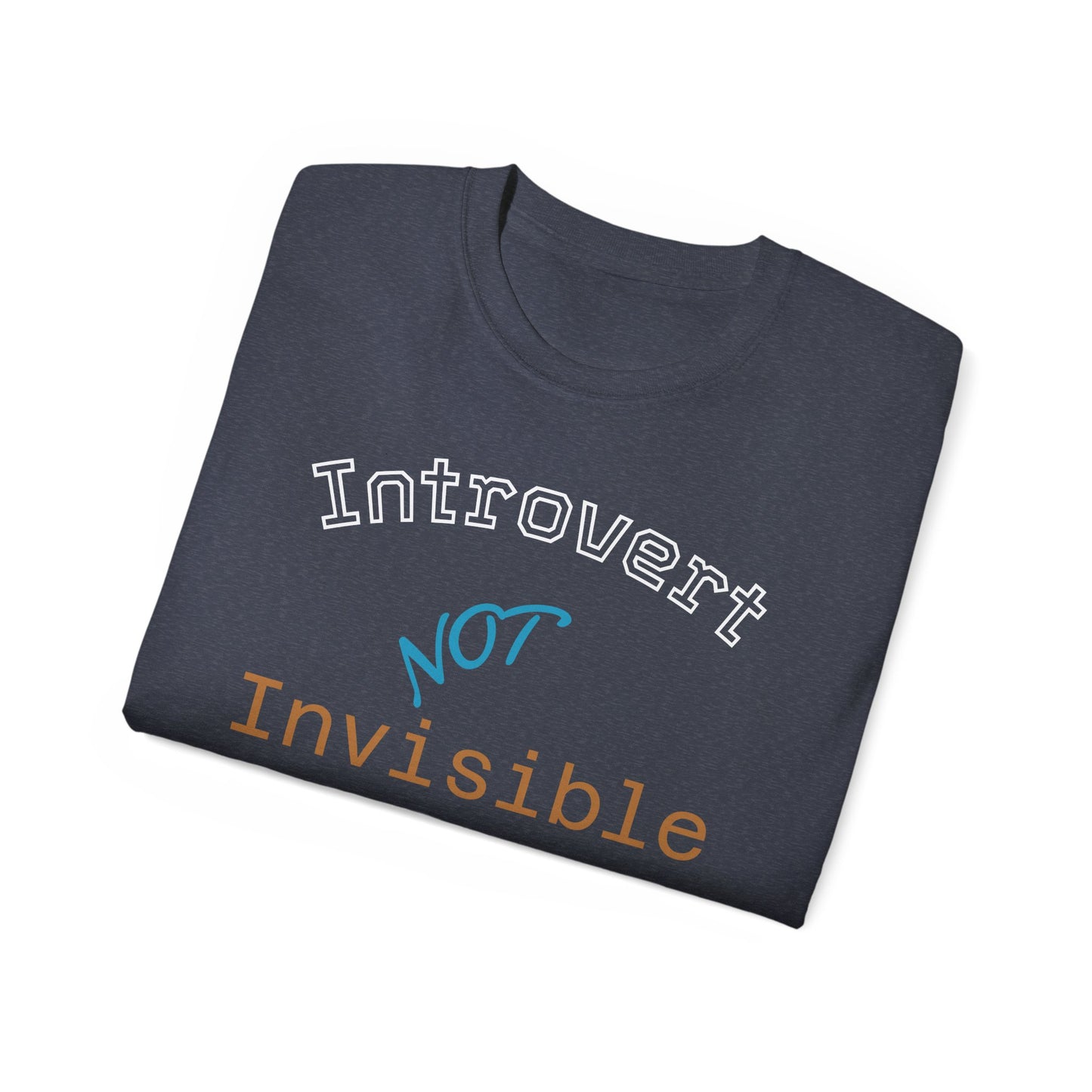 Introvert Not Invisible Unisex Ultra Cotton Tee - Casual Statement Shirt for Introverts