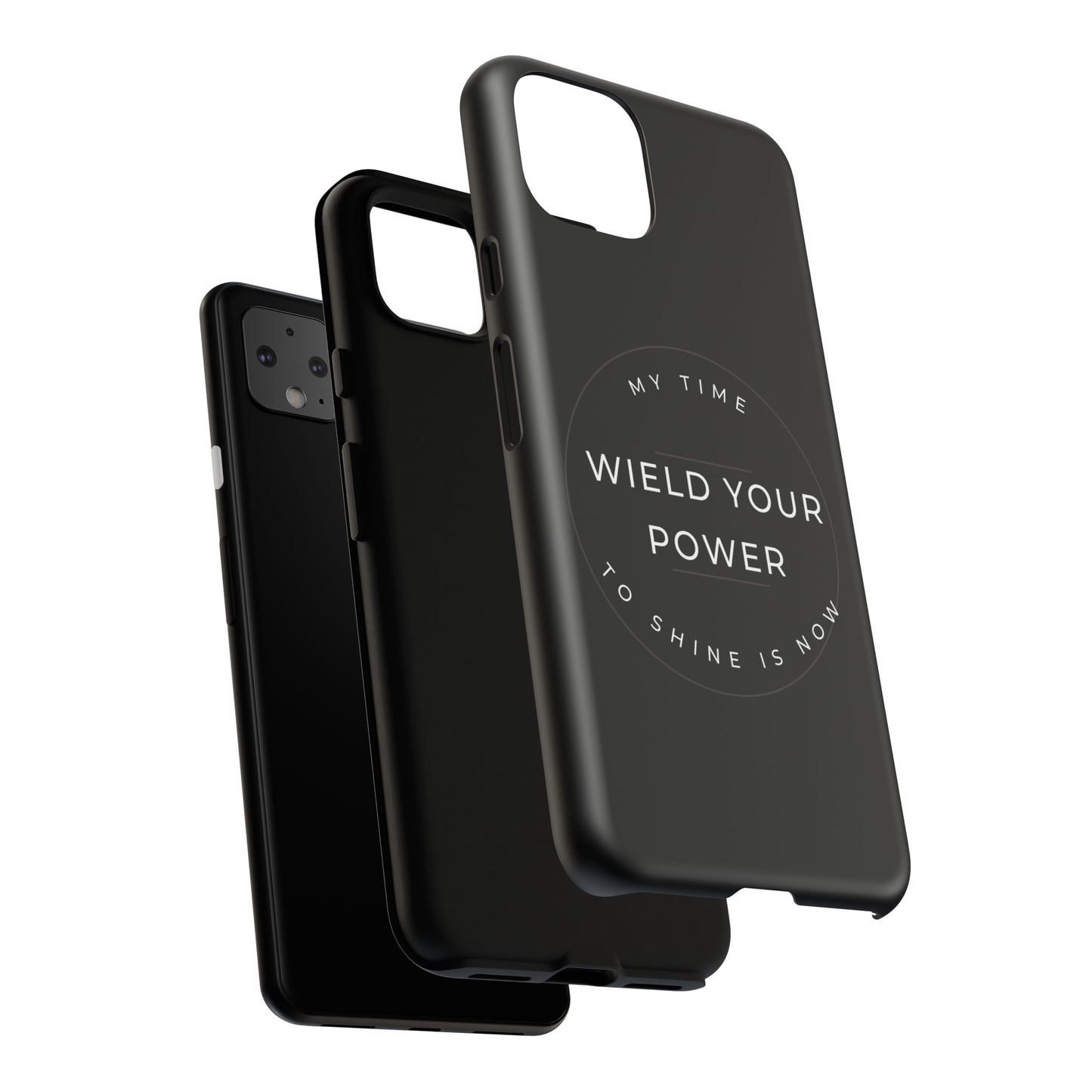 Empowering Phone Case - "Wield Your Power"