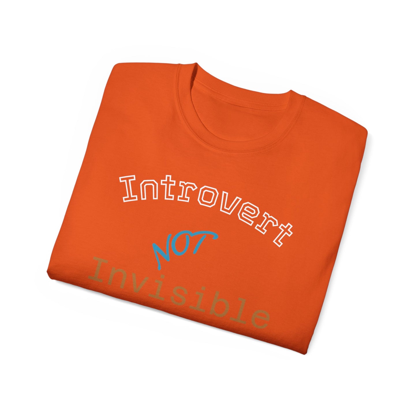 Introvert Not Invisible Unisex Ultra Cotton Tee - Casual Statement Shirt for Introverts