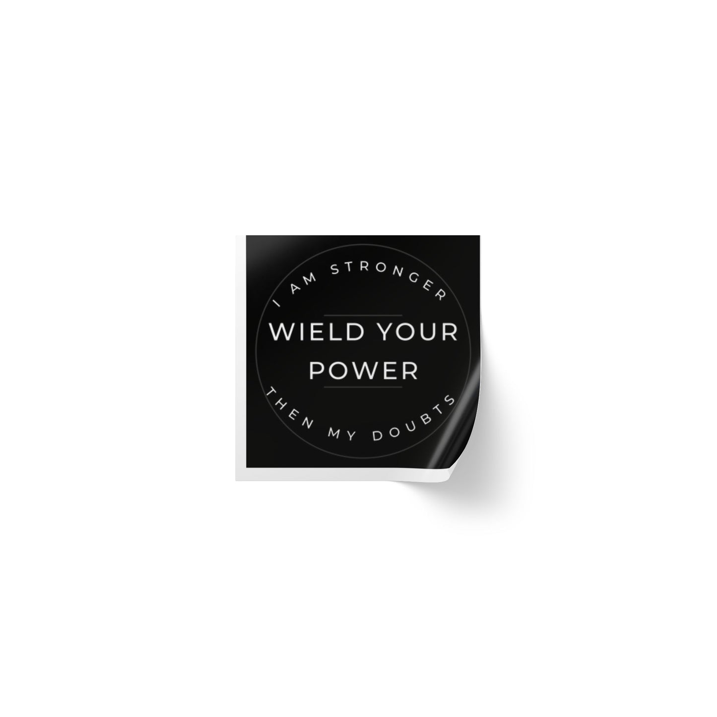 Empowering Square Sticker Label Rolls - "Wield Your Power"