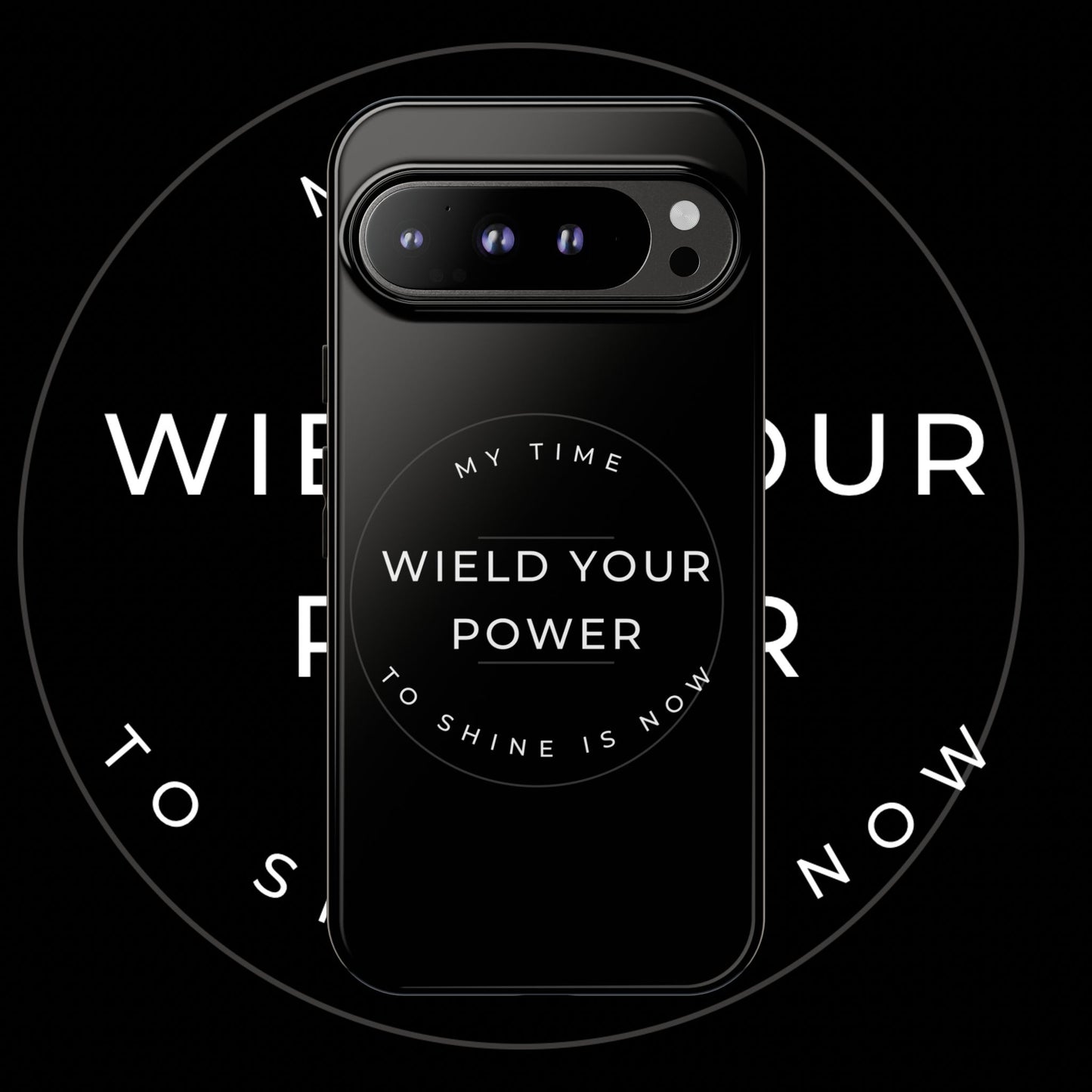 Empowering Phone Case - "Wield Your Power"