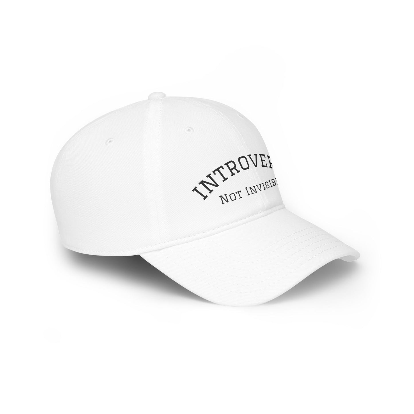Introvert Not Invisible Low Profile Baseball Cap