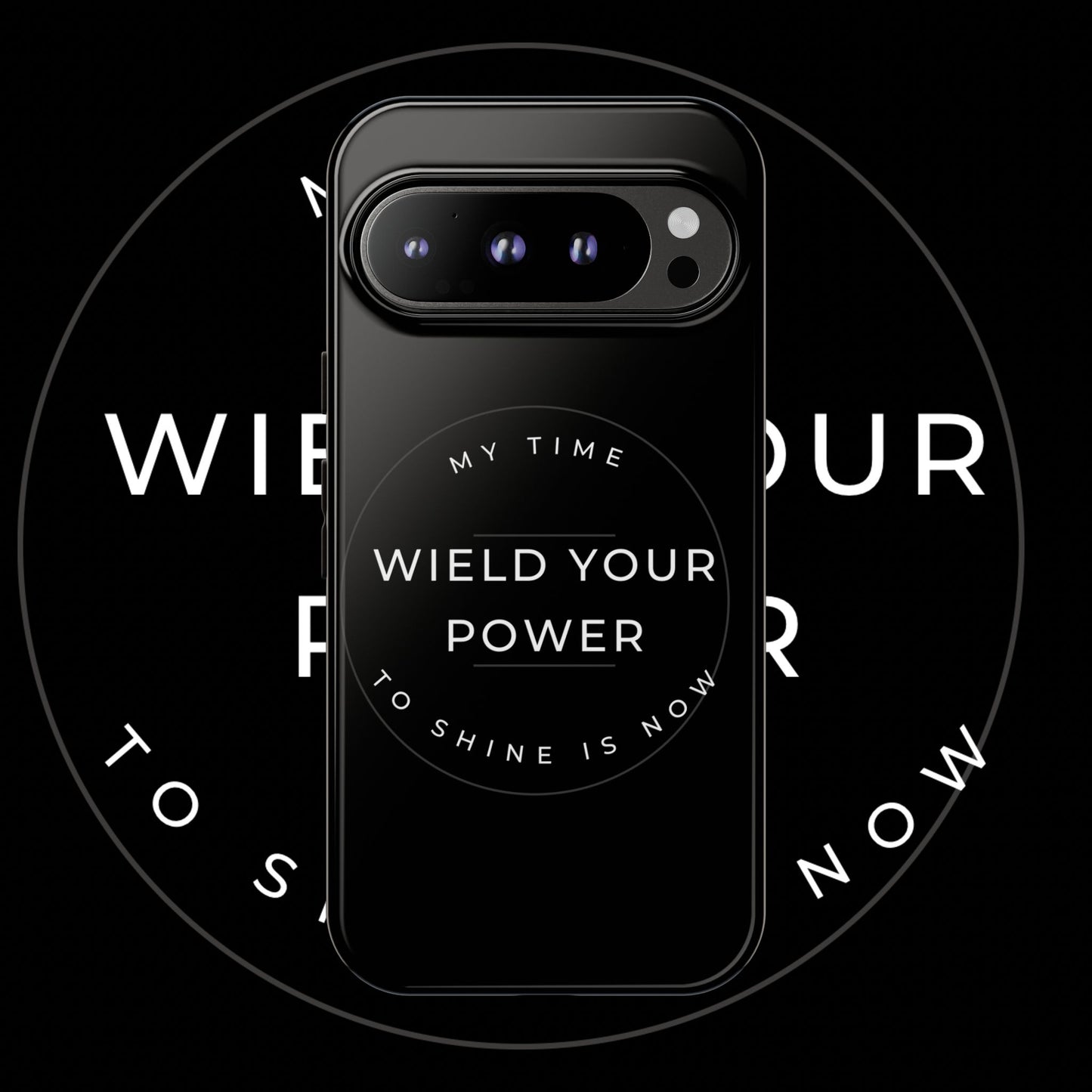 Empowering Phone Case - "Wield Your Power"