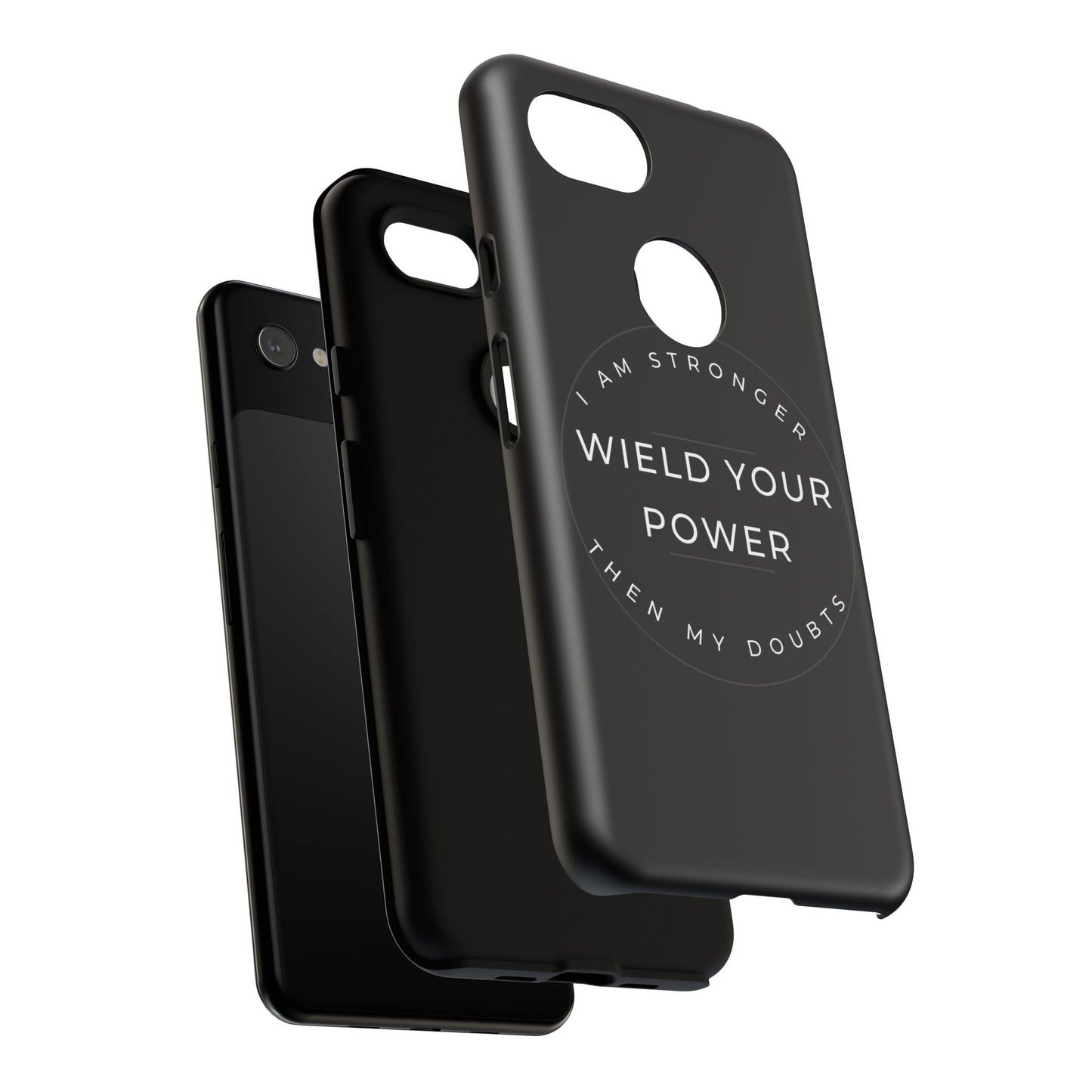 Empowering Phone Case - Wield Your Power I Am Stronger Then My Doubts
