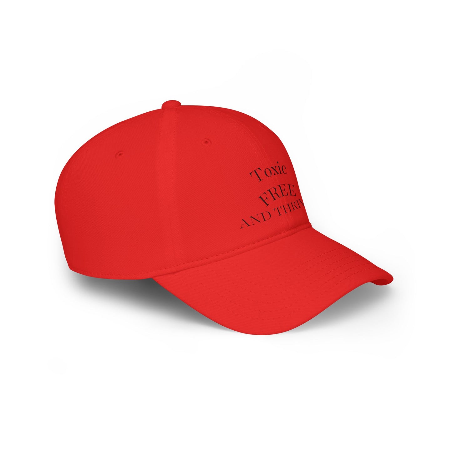 Toxic Free and Thriving Low Profile Baseball Cap