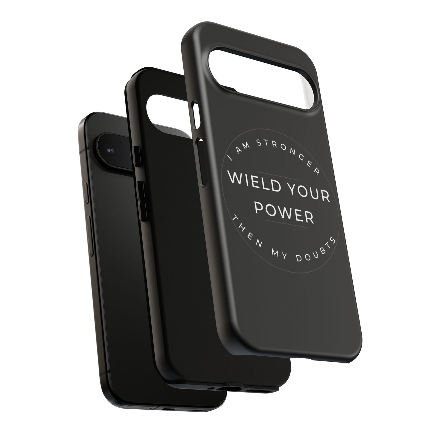 Empowering Phone Case - Wield Your Power I Am Stronger Then My Doubts