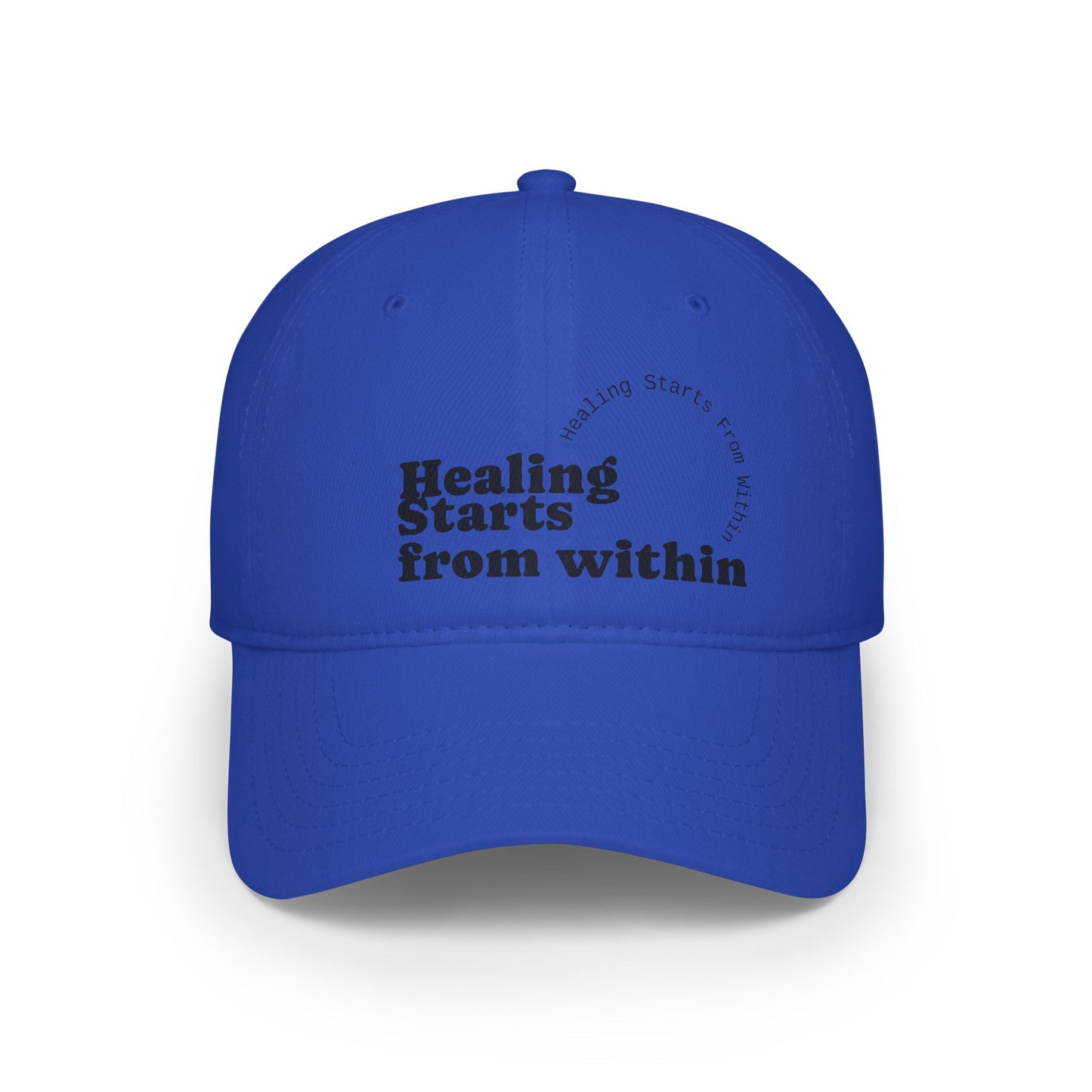 Healing Starts Fom Within- Low Profile Baseball Hat with Inspirational Quote