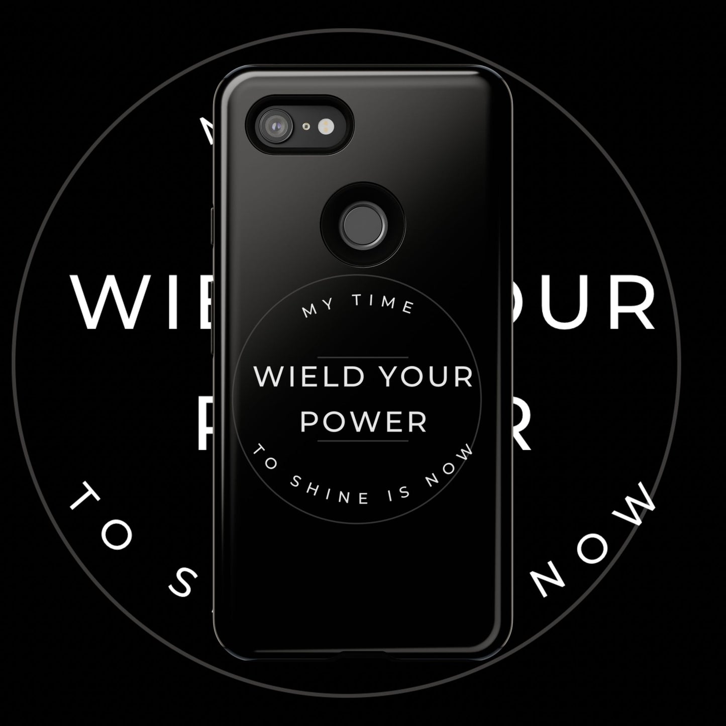 Empowering Phone Case - "Wield Your Power"