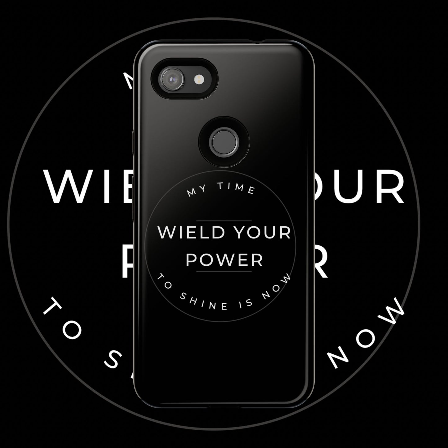 Empowering Phone Case - "Wield Your Power"
