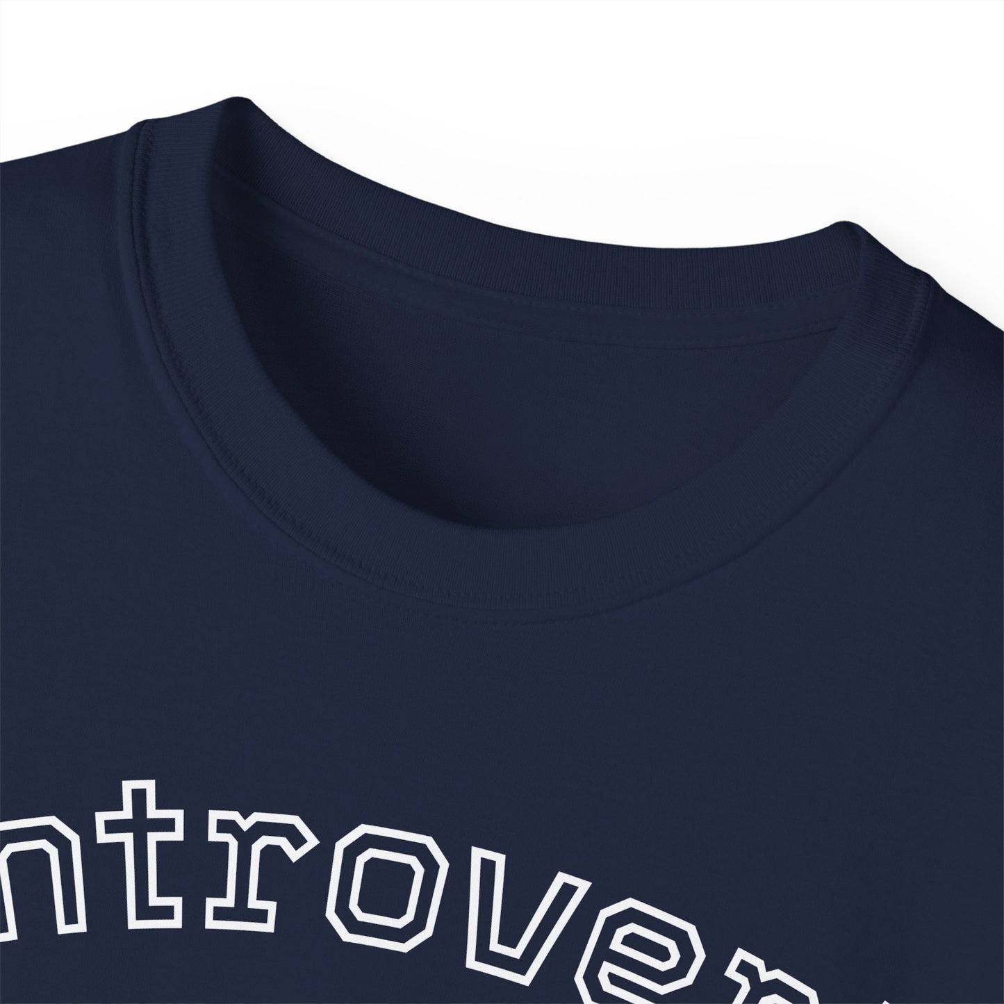 Introvert Not Invisible Unisex Ultra Cotton Tee - Casual Statement Shirt for Introverts