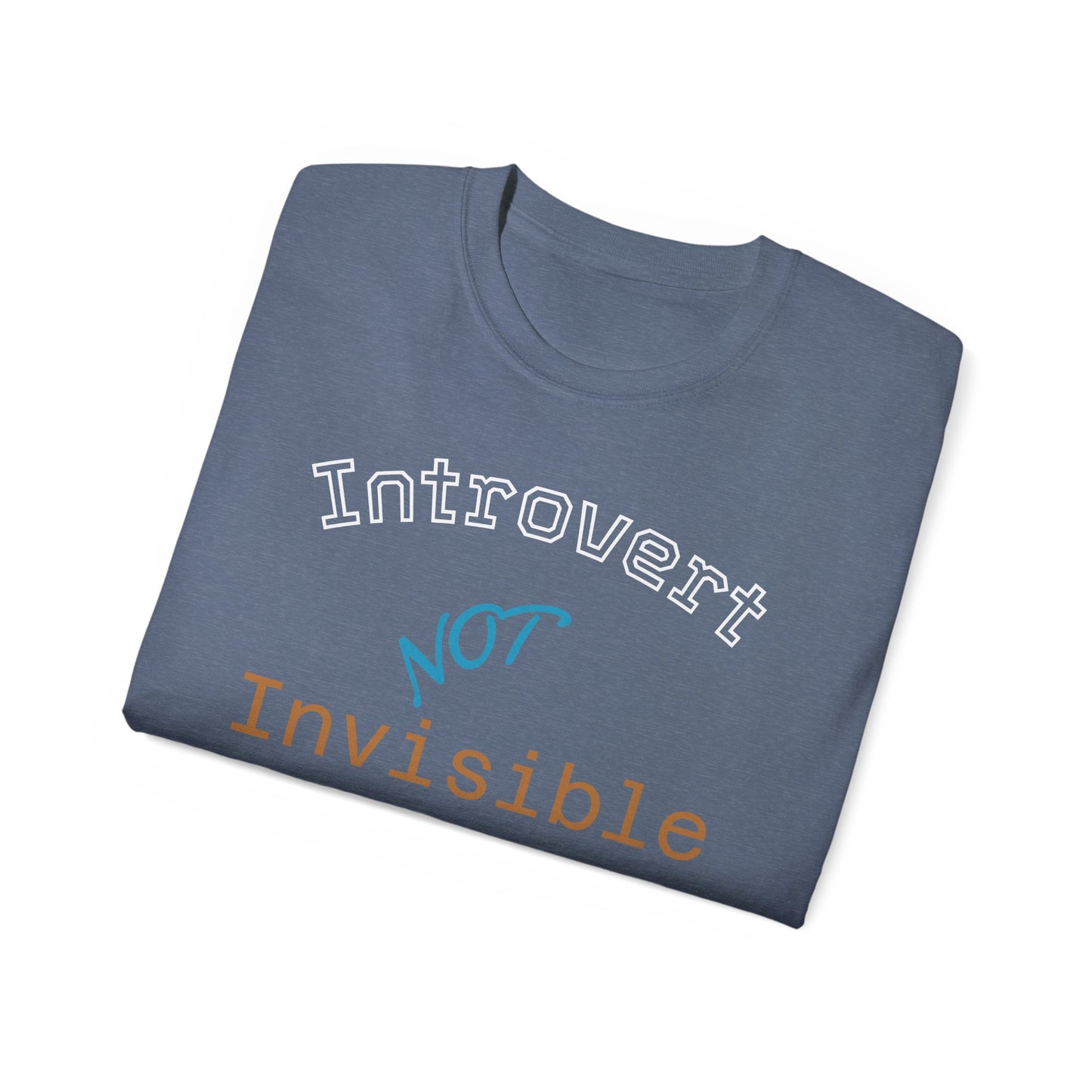 Introvert Not Invisible Unisex Ultra Cotton Tee - Casual Statement Shirt for Introverts