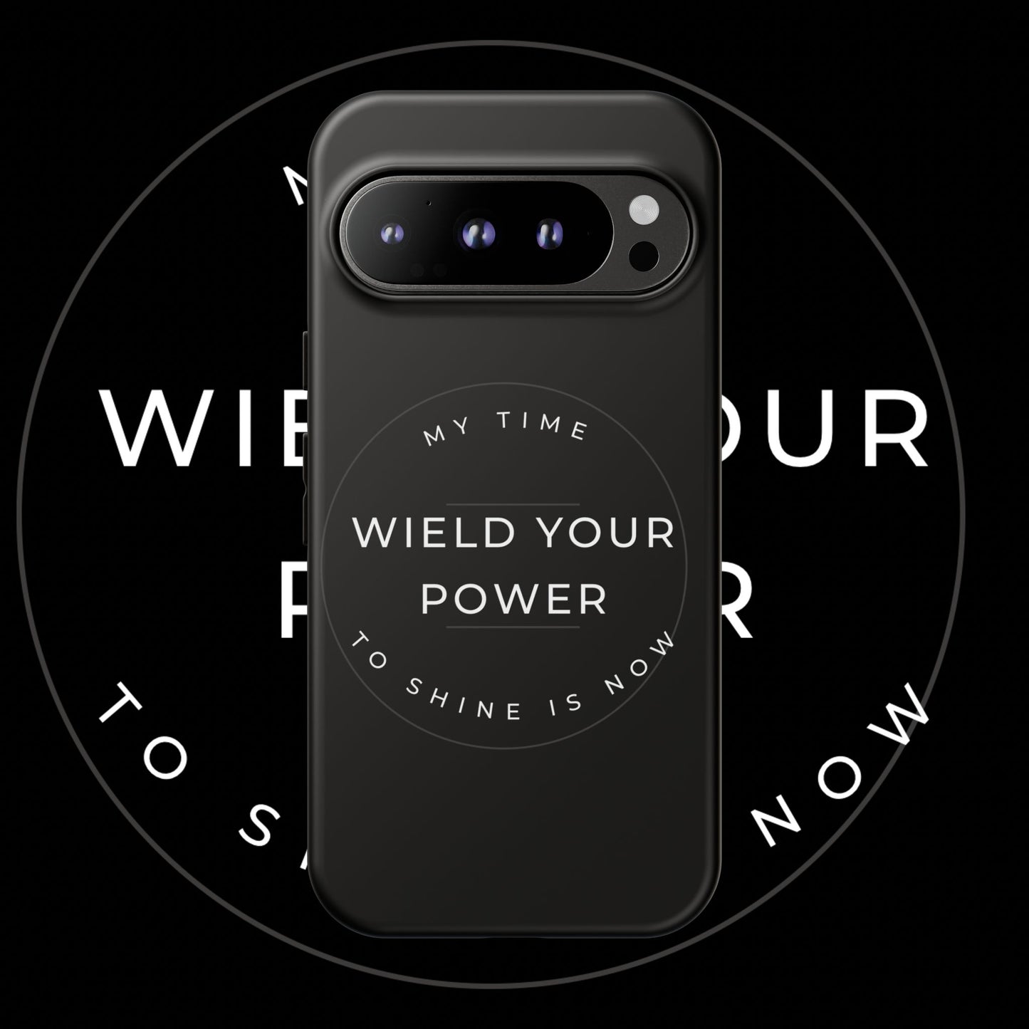 Empowering Phone Case - "Wield Your Power"