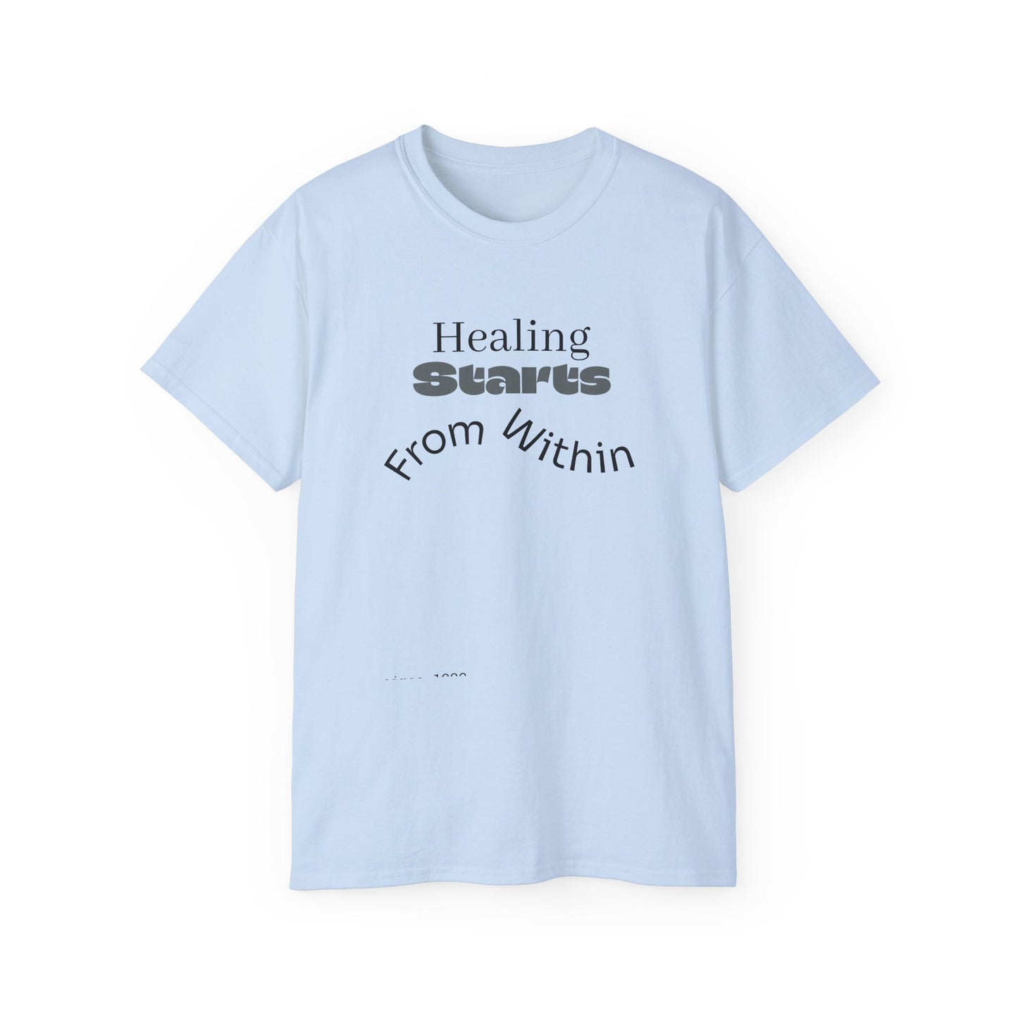Healing Starts Unisex Ultra Cotton Tee - Comfortable Motivational T-Shirt