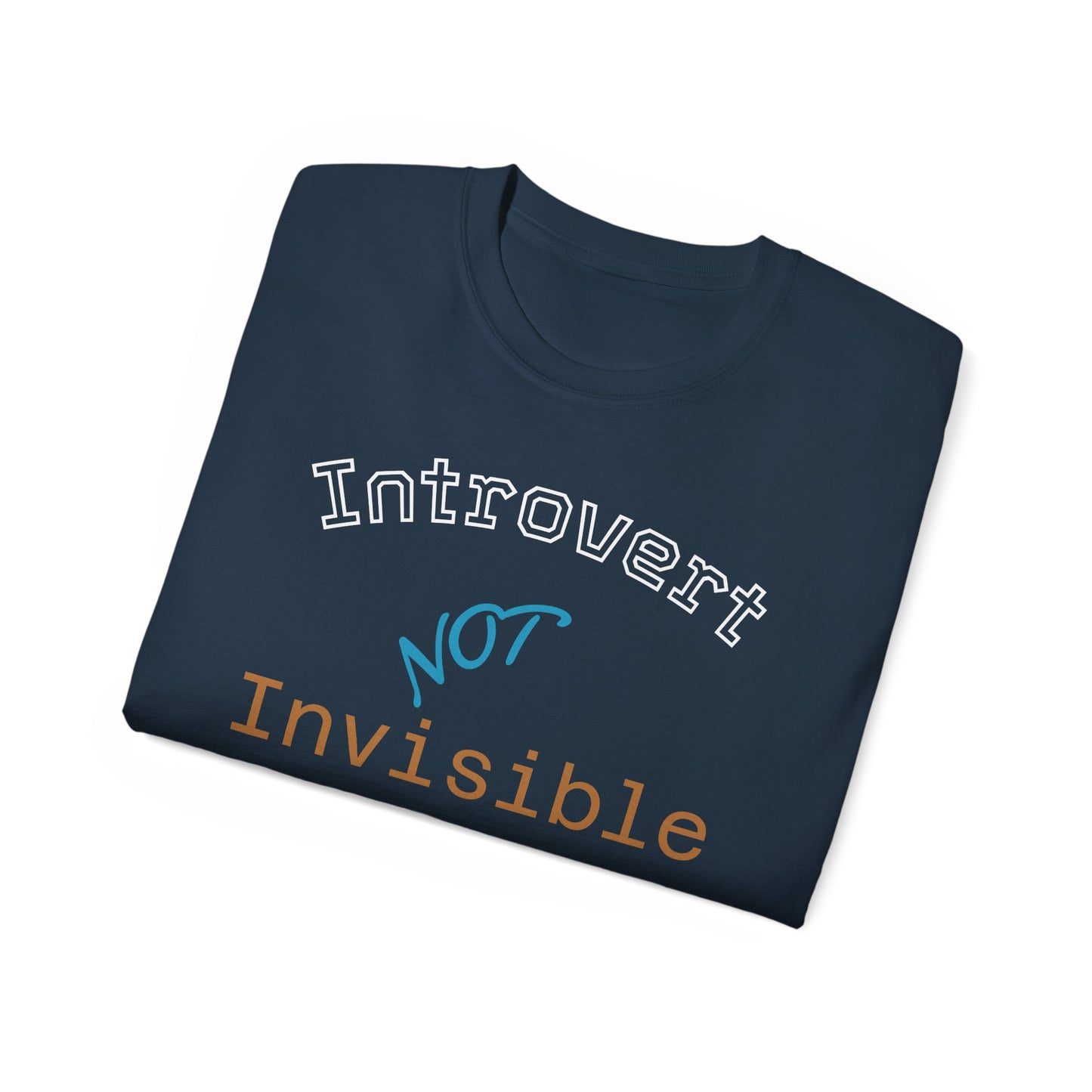 Introvert Not Invisible Unisex Ultra Cotton Tee - Casual Statement Shirt for Introverts