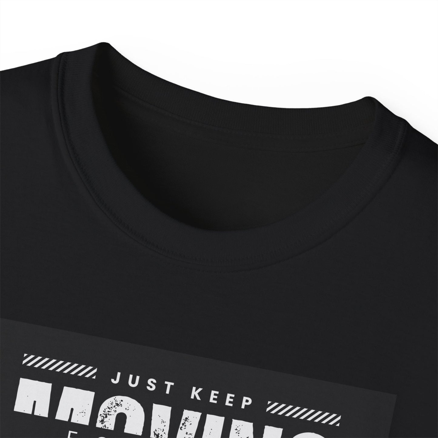 Just Keep Moving Forward Inspirational Unisex Ultra Cotton Tee -