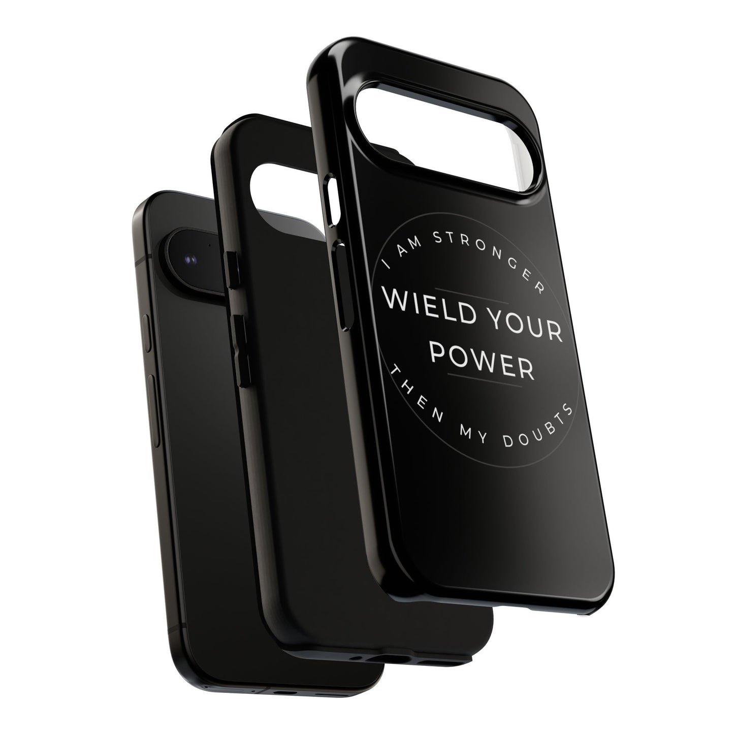 Empowering Phone Case - Wield Your Power I Am Stronger Then My Doubts