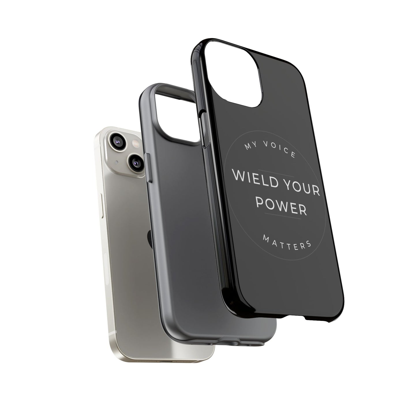 Empowering Phone Case - "Wield Your Power, My Voice Matters" - Tough Cases