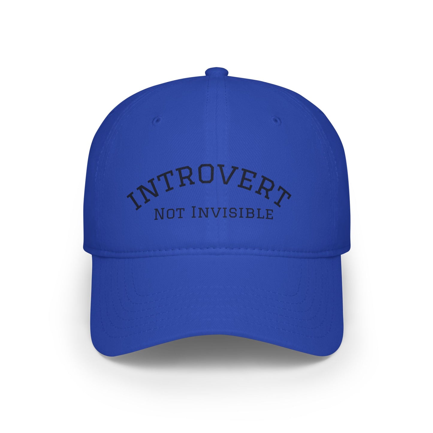 Introvert Not Invisible Low Profile Baseball Cap