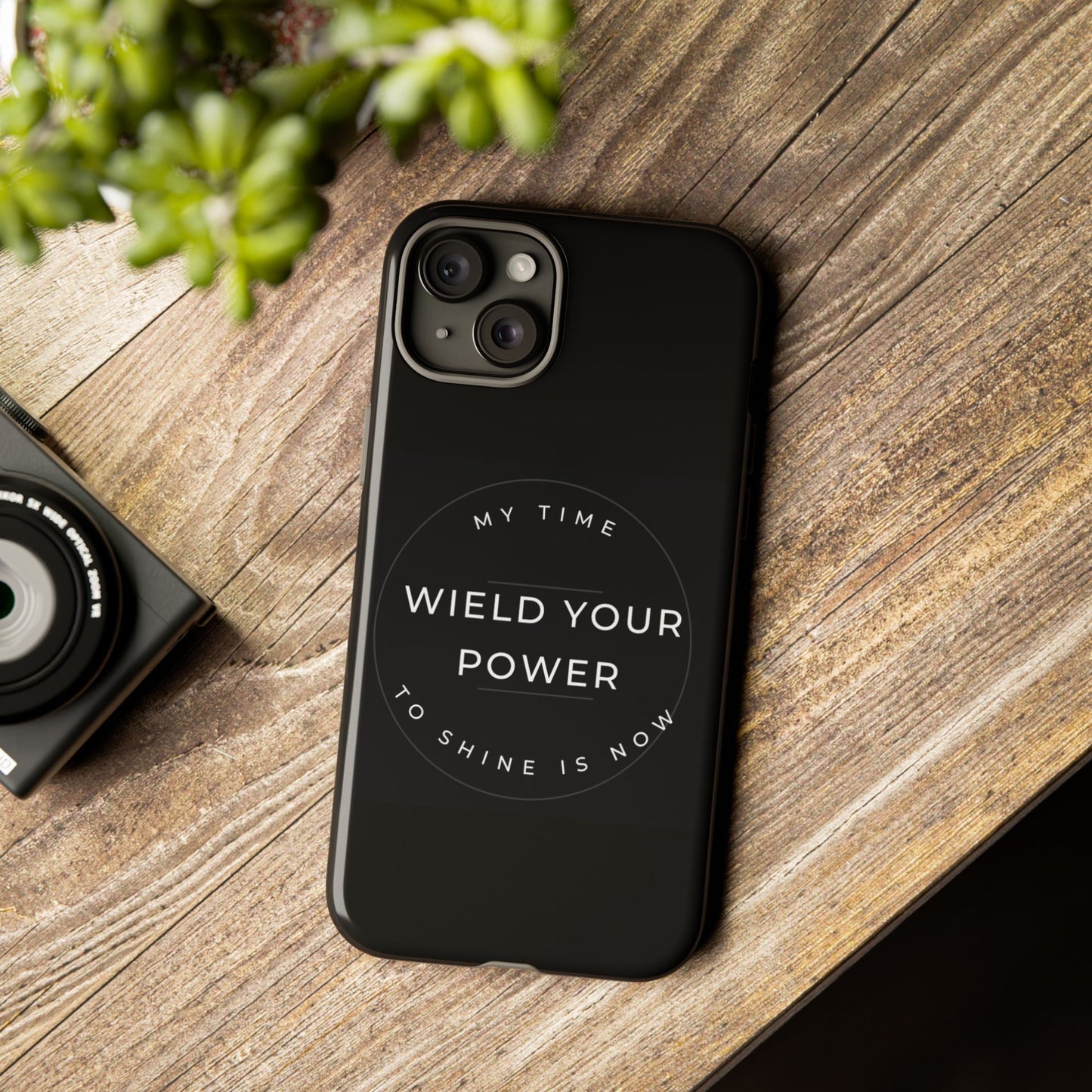Empowering Phone Case - "Wield Your Power"