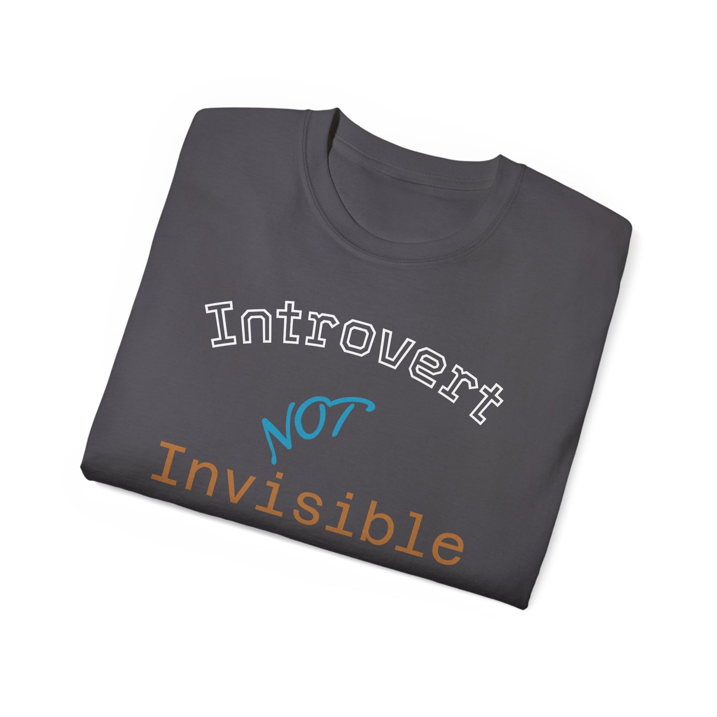 Introvert Not Invisible Unisex Ultra Cotton Tee - Casual Statement Shirt for Introverts