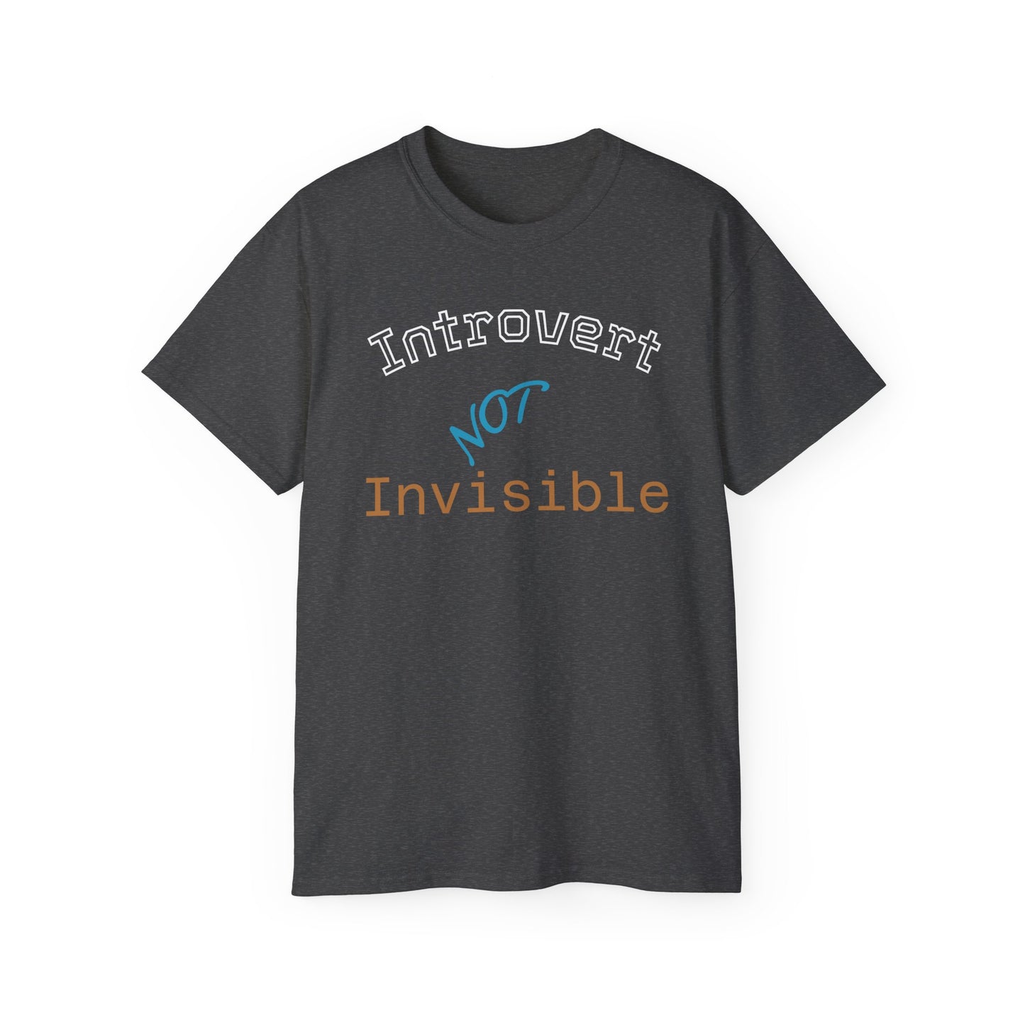 Introvert Not Invisible Unisex Ultra Cotton Tee - Casual Statement Shirt for Introverts