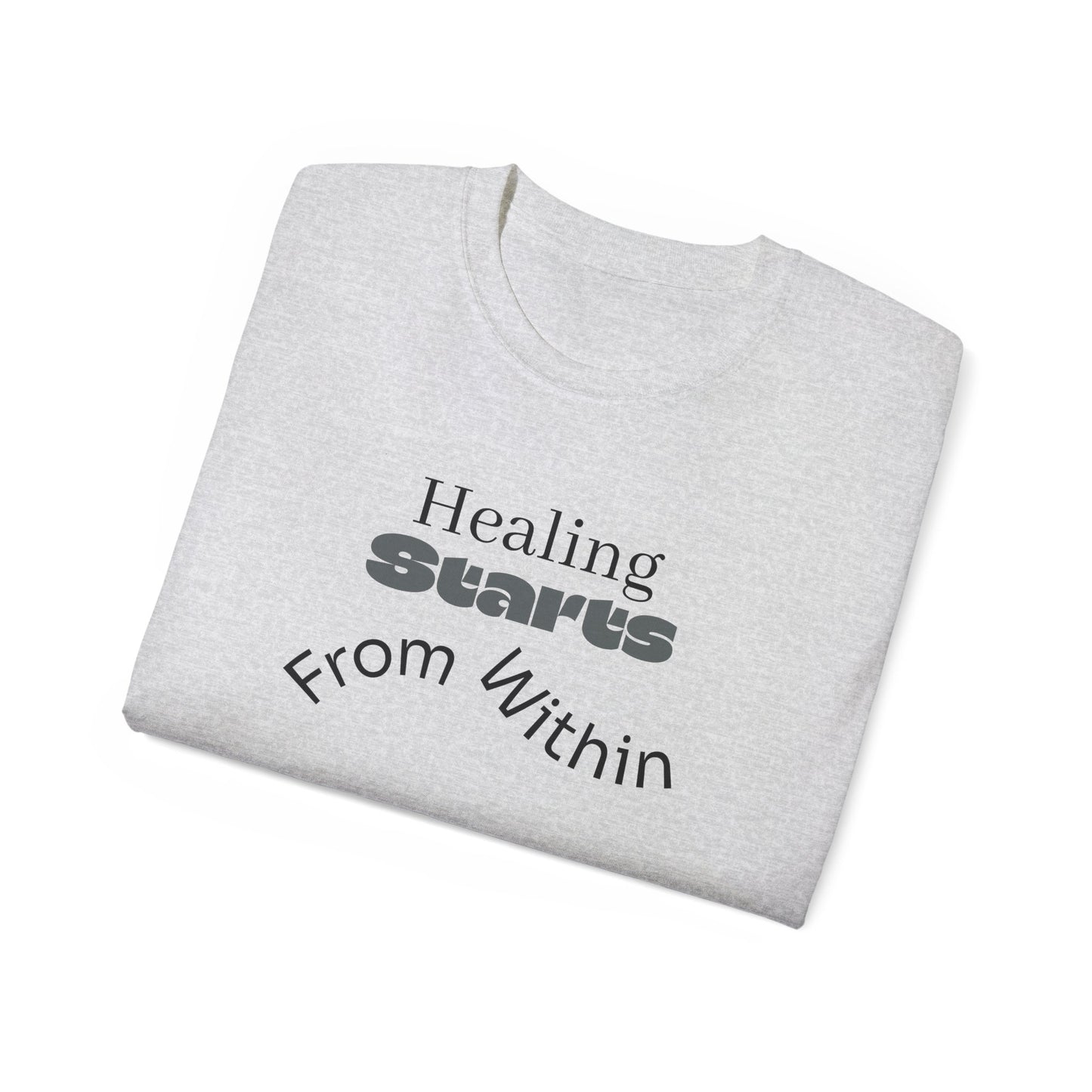 Healing Starts Unisex Ultra Cotton Tee - Comfortable Motivational T-Shirt