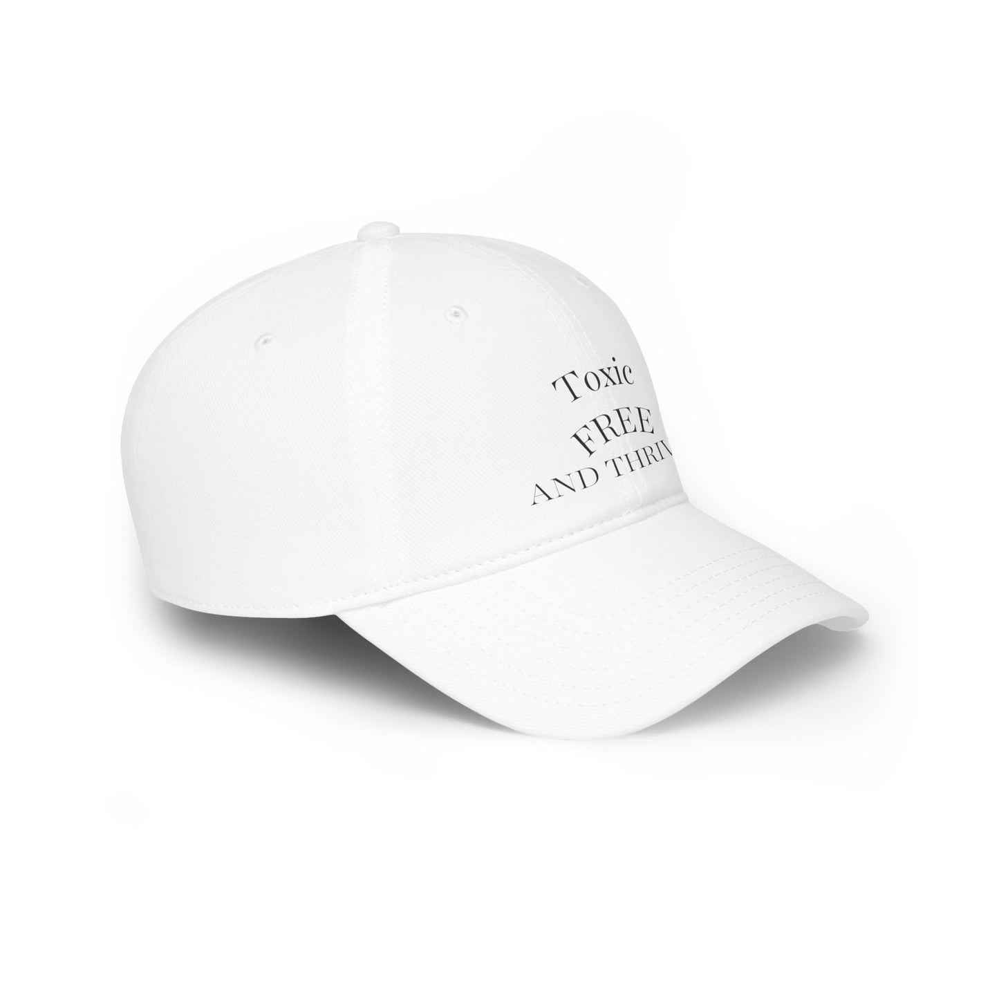 Toxic Free and Thriving Low Profile Baseball Cap