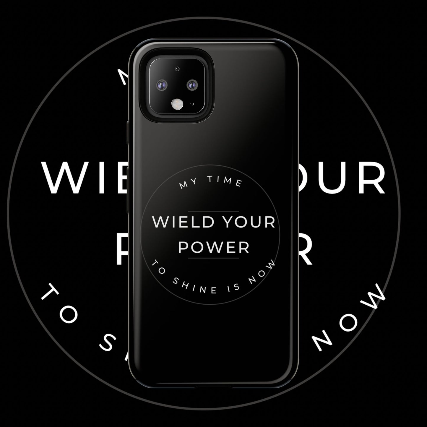 Empowering Phone Case - "Wield Your Power"