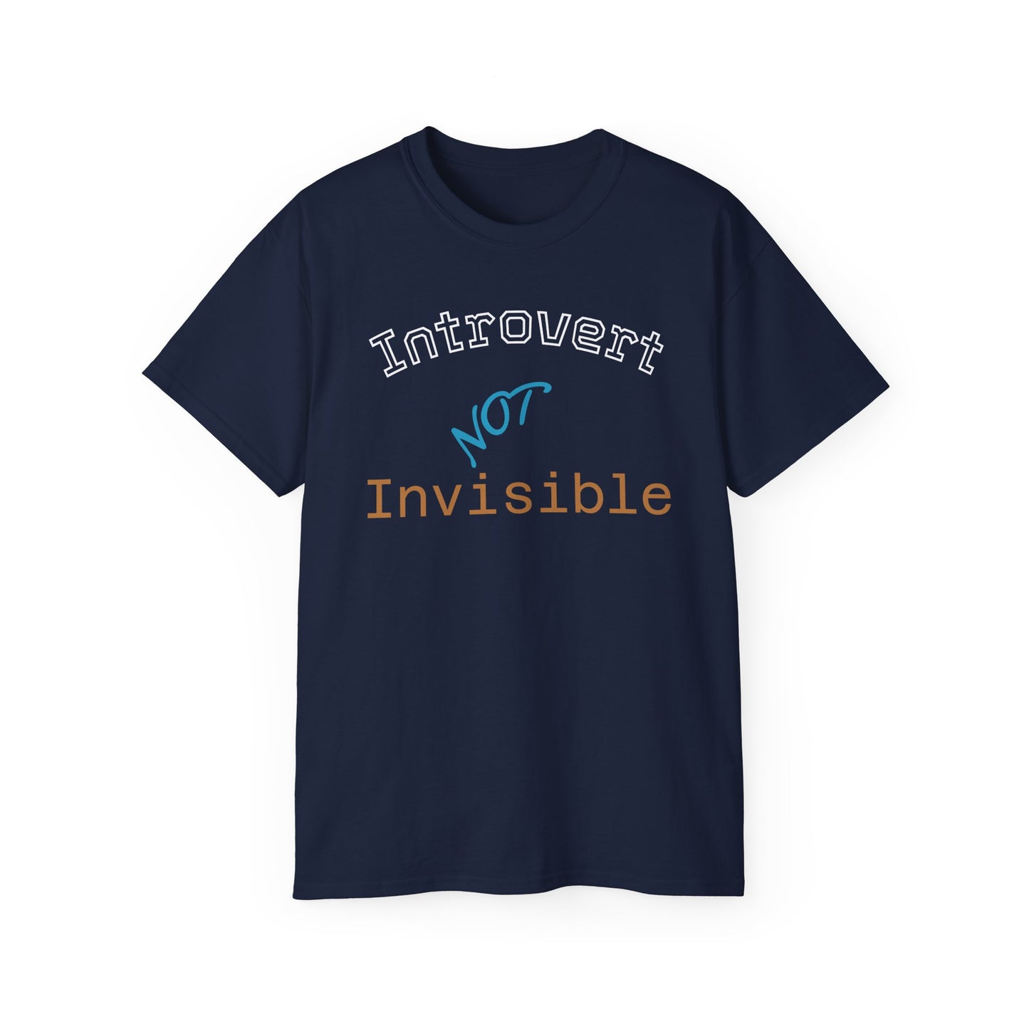 Introvert Not Invisible Unisex Ultra Cotton Tee - Casual Statement Shirt for Introverts