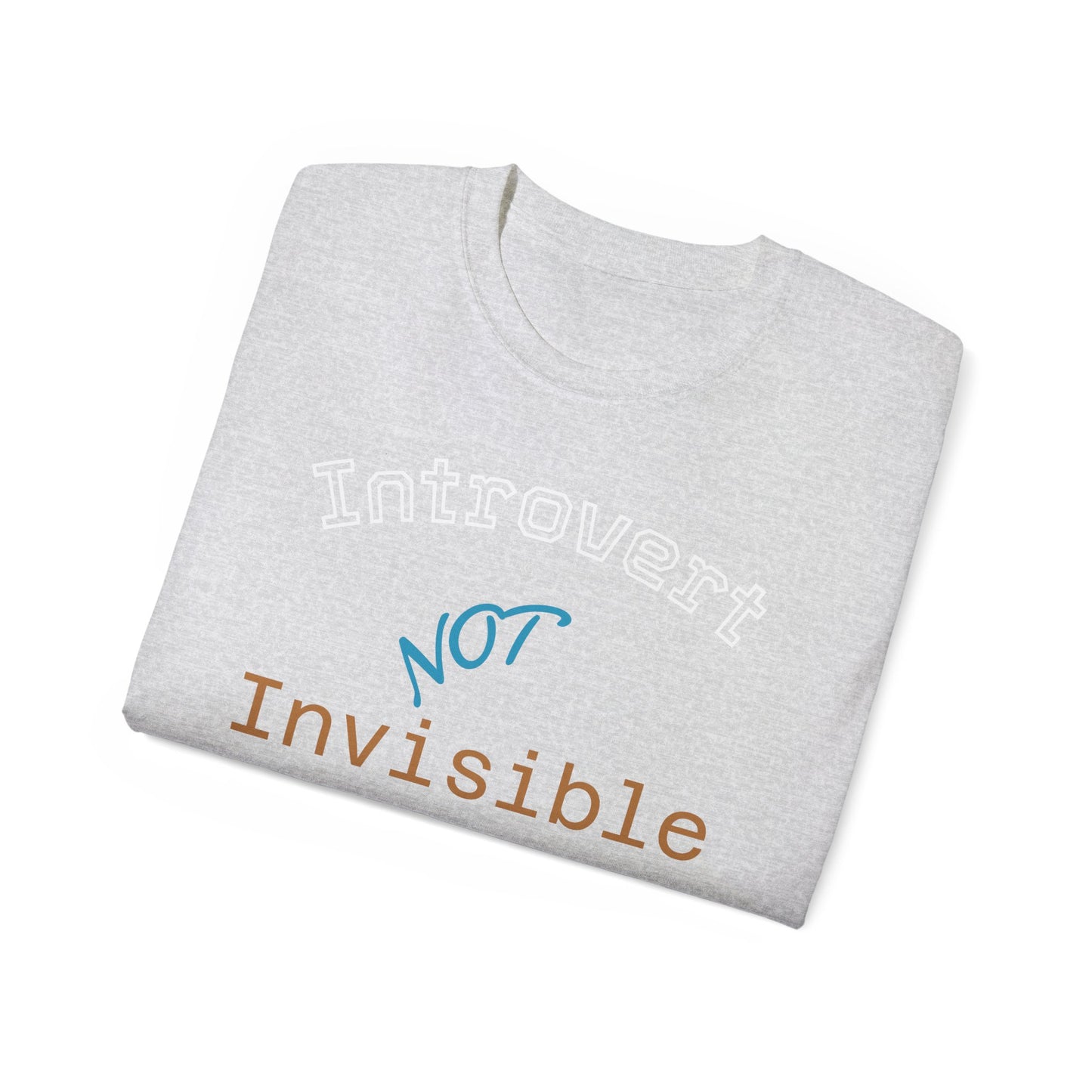 Introvert Not Invisible Unisex Ultra Cotton Tee - Casual Statement Shirt for Introverts