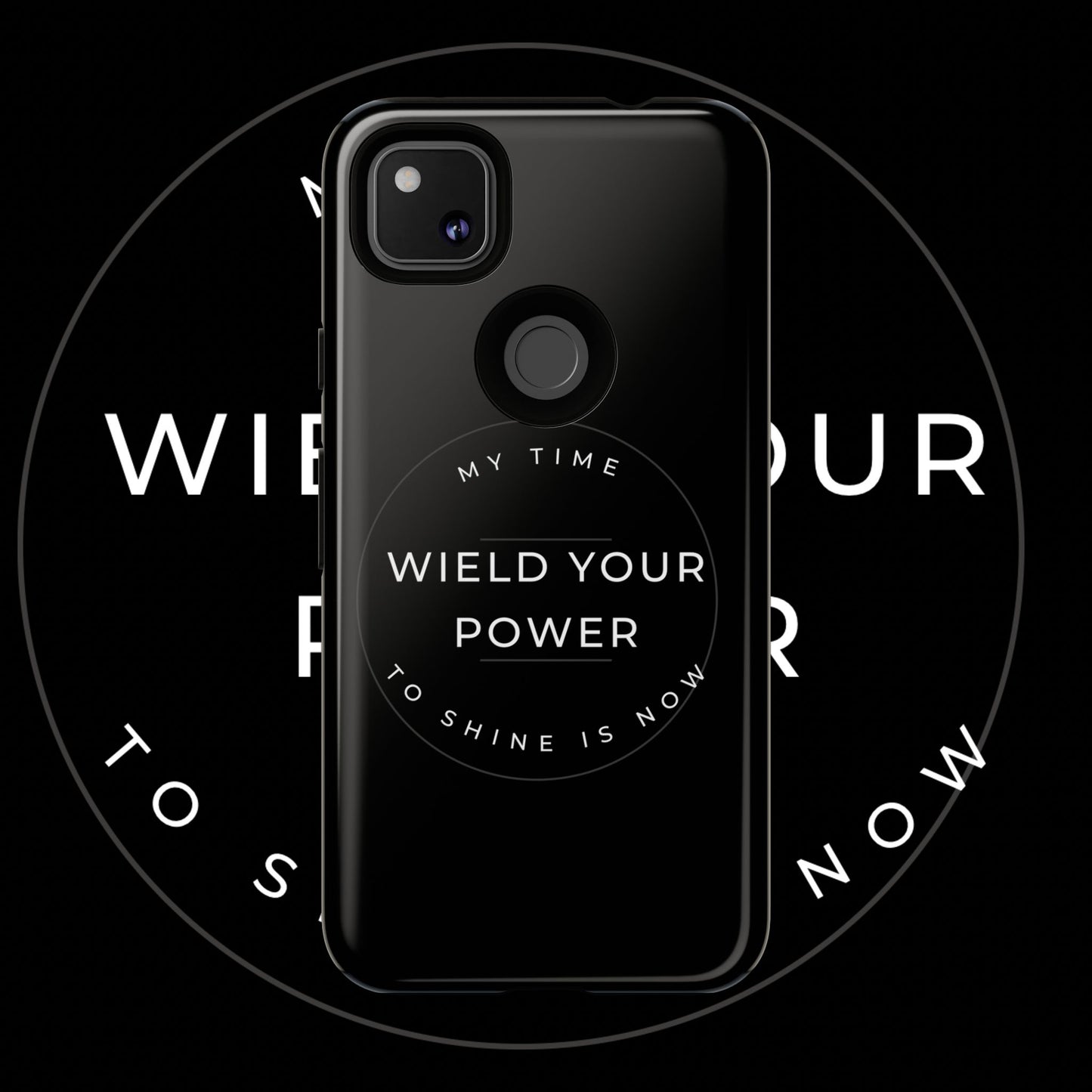 Empowering Phone Case - "Wield Your Power"