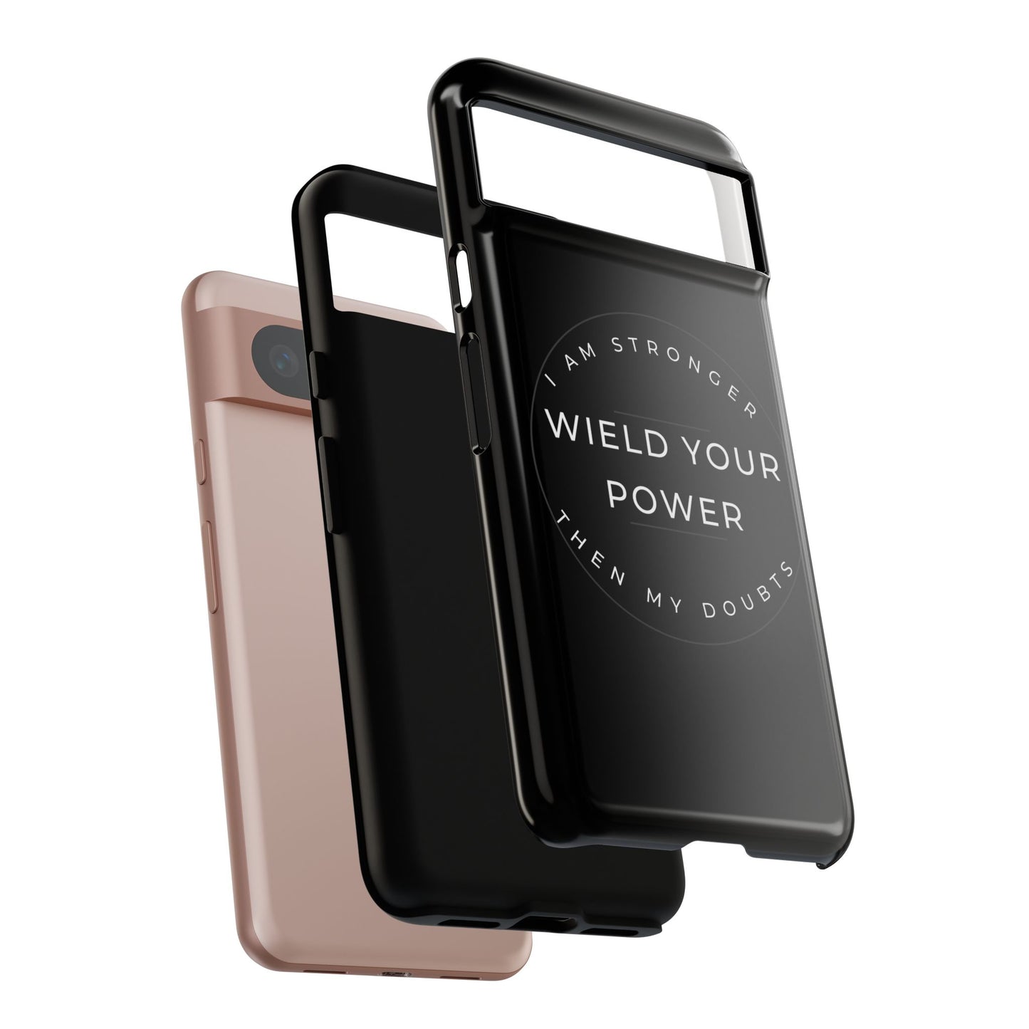 Empowering Phone Case - Wield Your Power I Am Stronger Then My Doubts