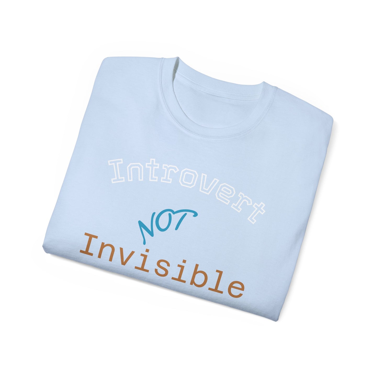 Introvert Not Invisible Unisex Ultra Cotton Tee - Casual Statement Shirt for Introverts
