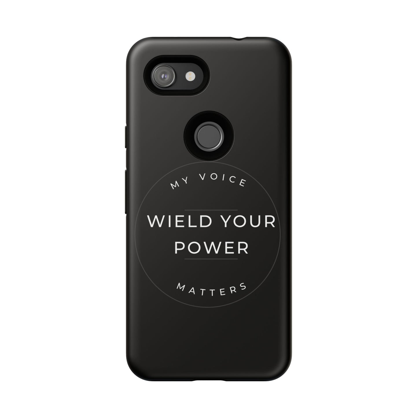 Empowering Phone Case - "Wield Your Power, My Voice Matters" - Tough Cases