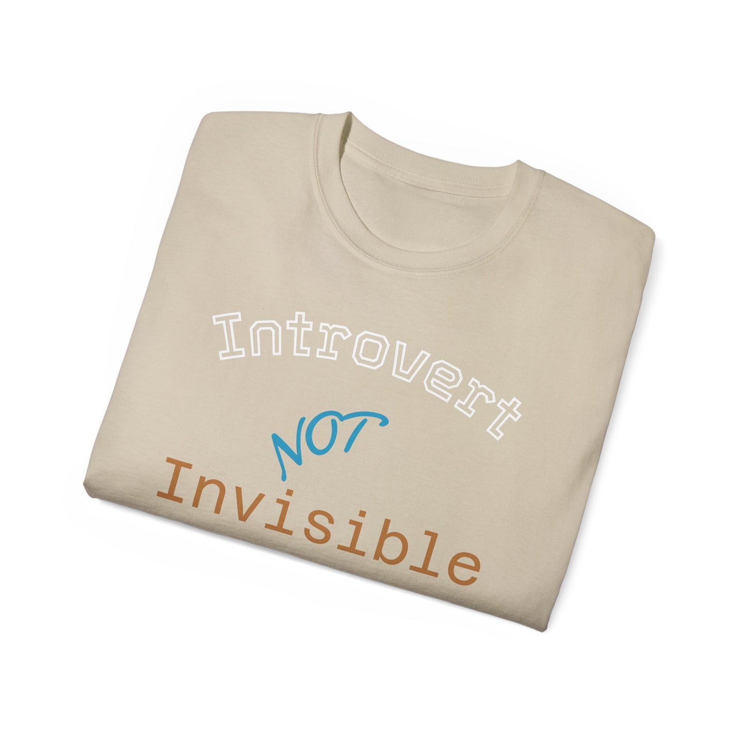 Introvert Not Invisible Unisex Ultra Cotton Tee - Casual Statement Shirt for Introverts