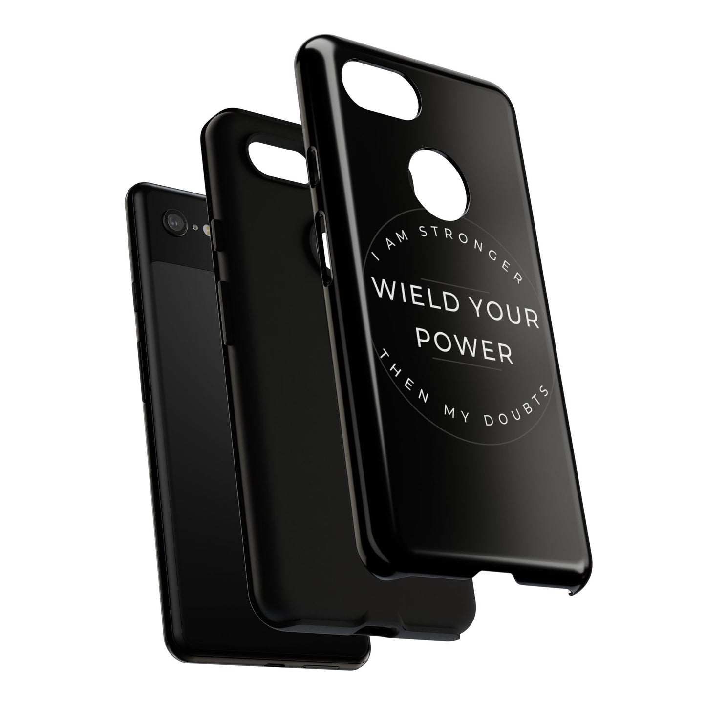 Empowering Phone Case - Wield Your Power I Am Stronger Then My Doubts