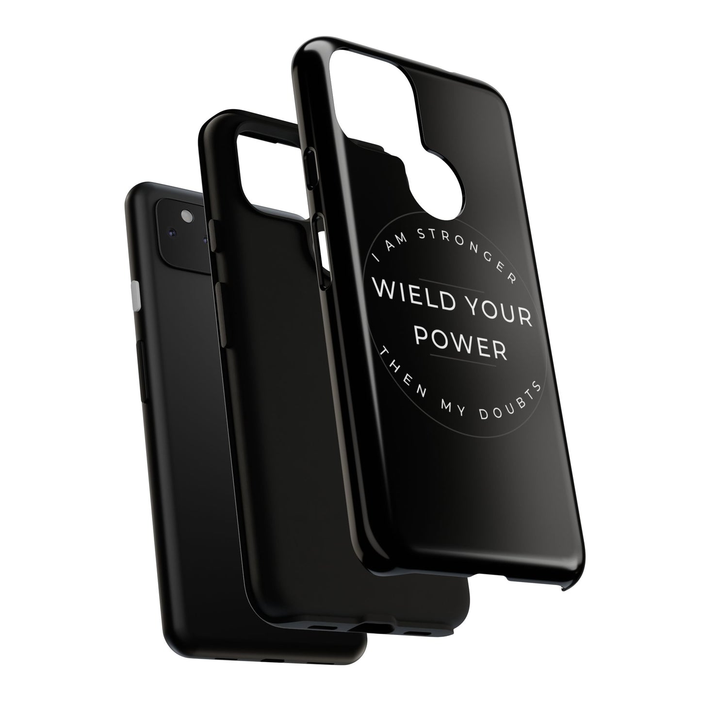 Empowering Phone Case - Wield Your Power I Am Stronger Then My Doubts
