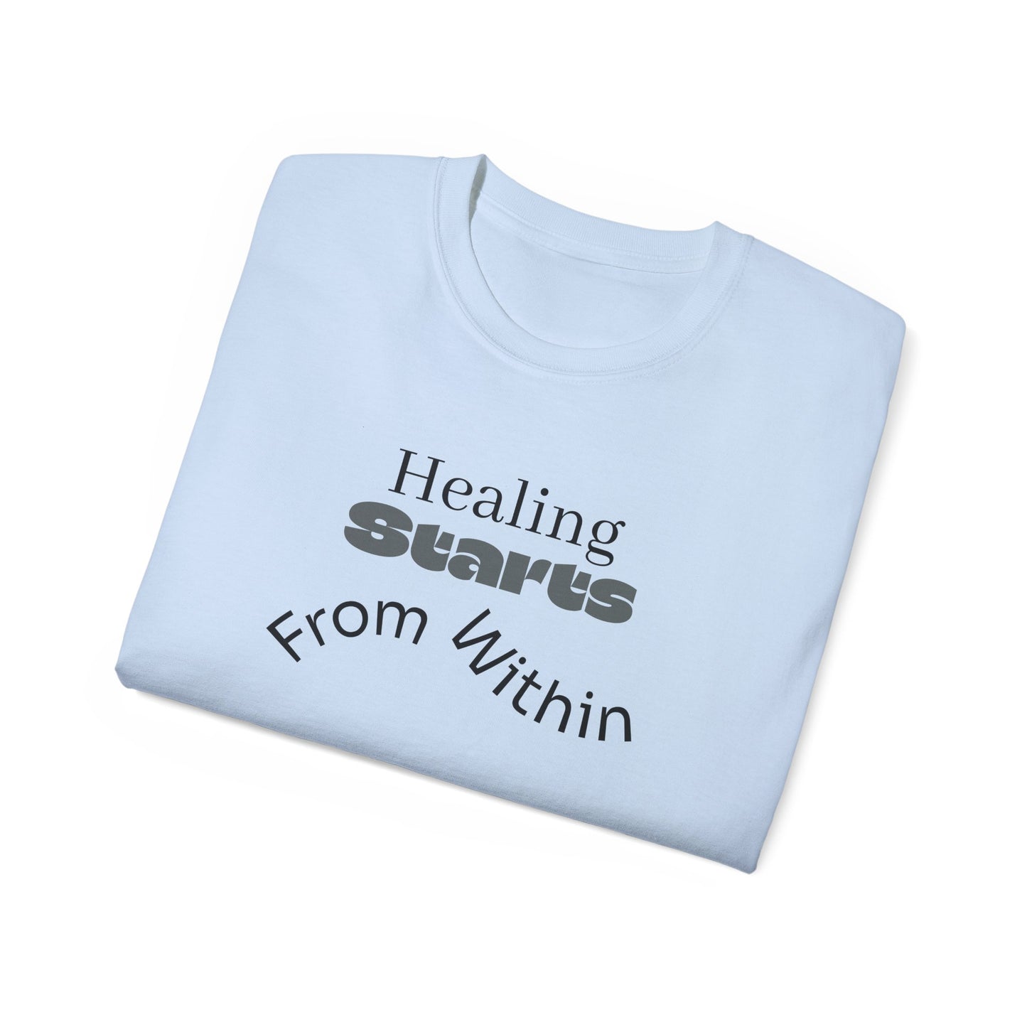 Healing Starts Unisex Ultra Cotton Tee - Comfortable Motivational T-Shirt