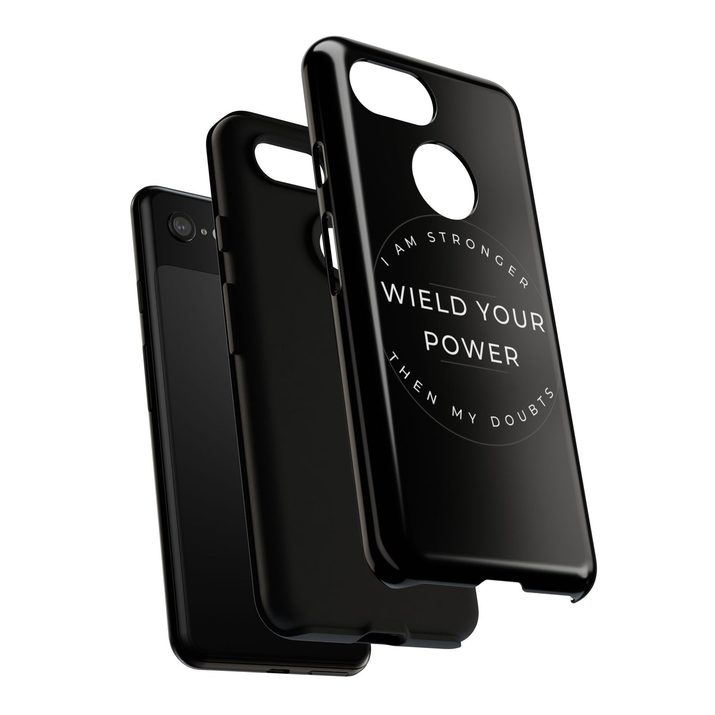 Empowering Phone Case - Wield Your Power I Am Stronger Then My Doubts