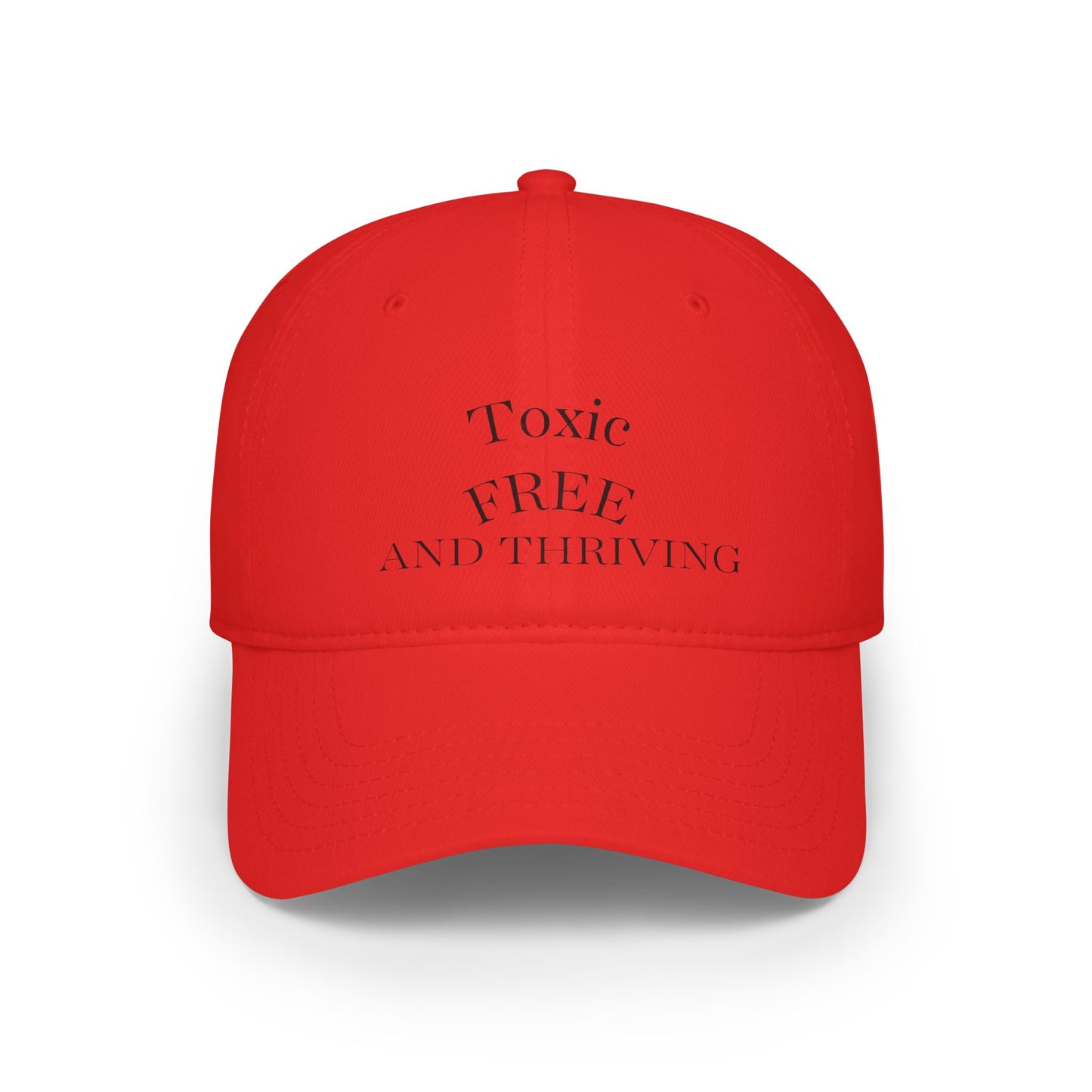Toxic Free and Thriving Low Profile Baseball Cap