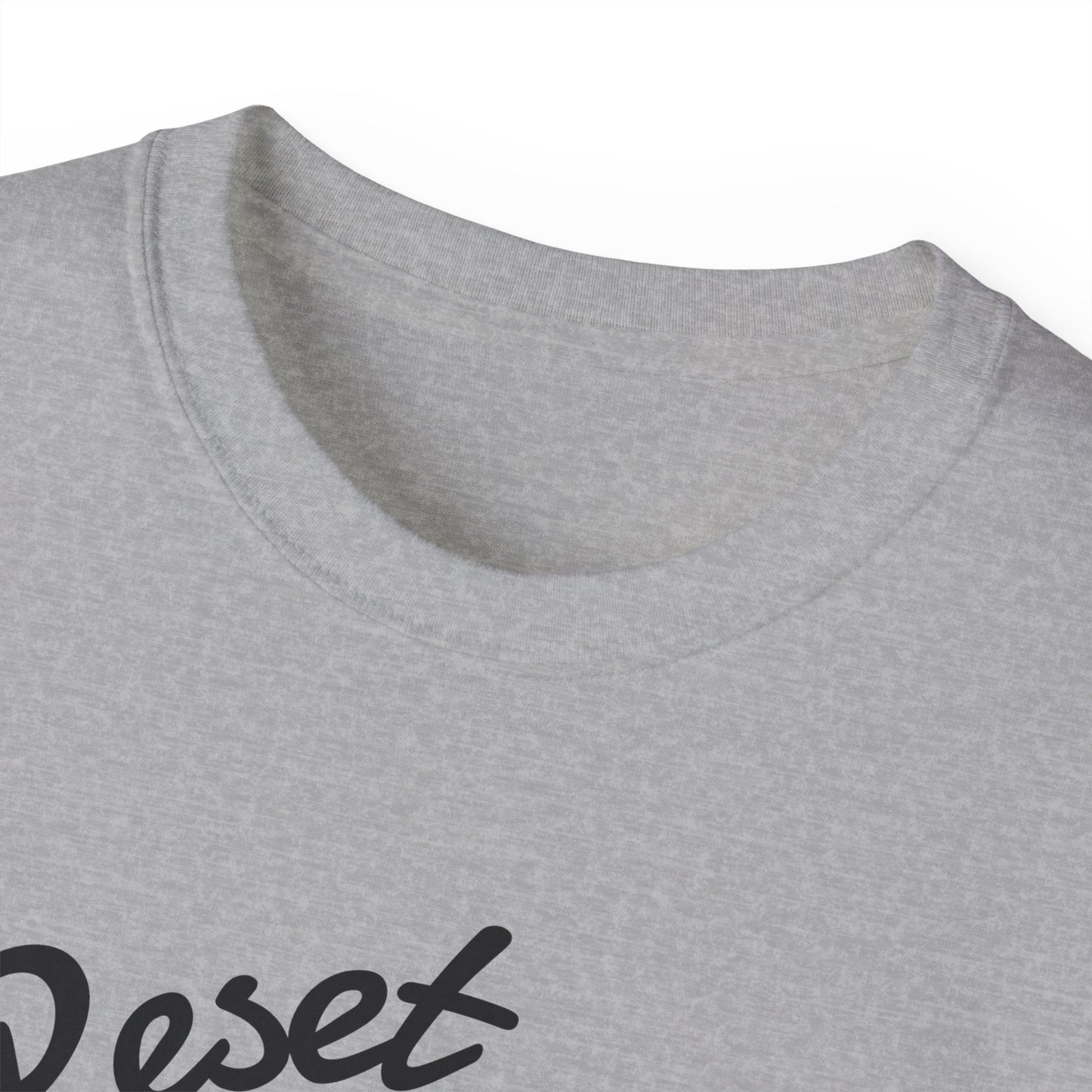 Reset, Rise, Repeat Unisex Ultra Cotton Tee - Motivational Shirt