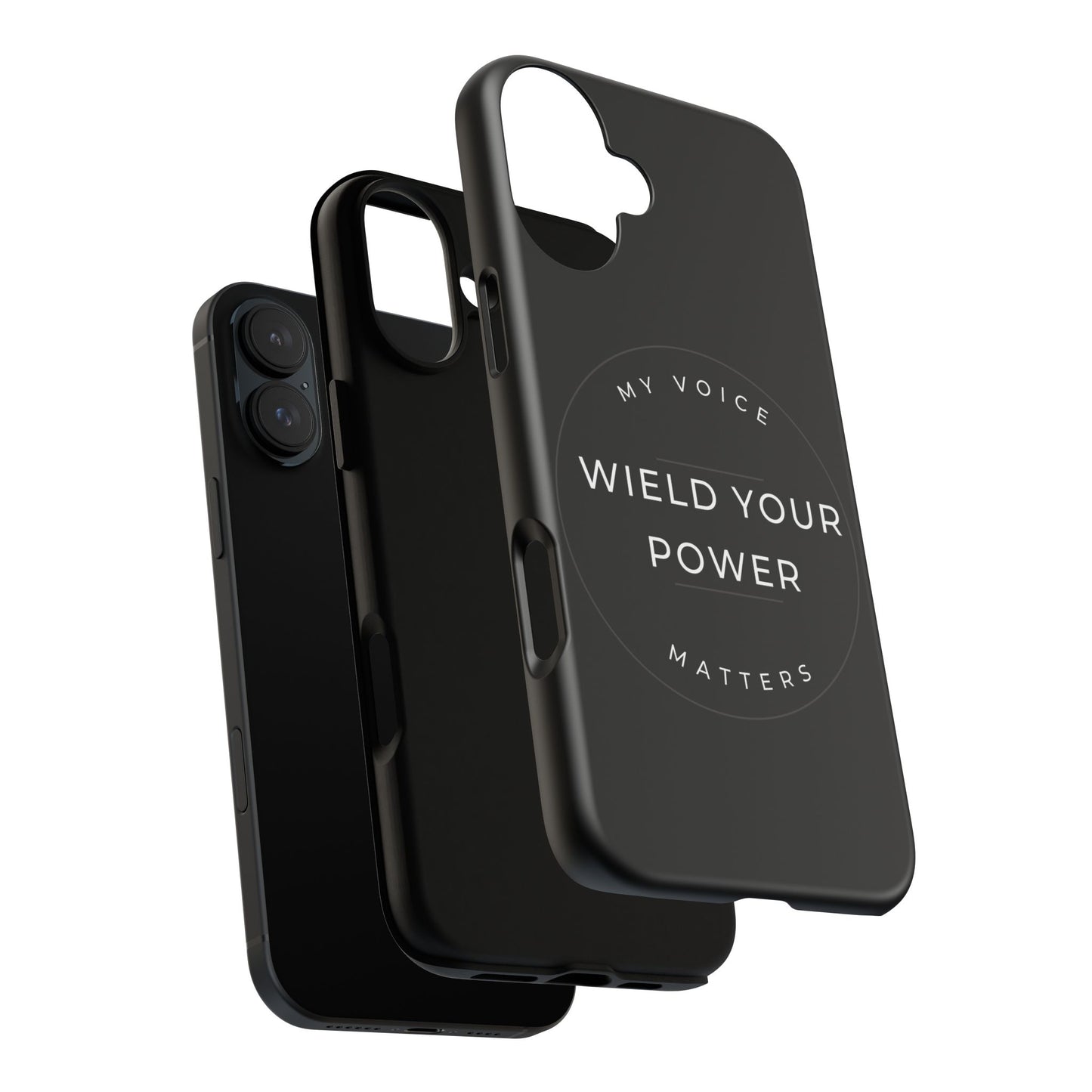 Empowering Phone Case - "Wield Your Power, My Voice Matters" - Tough Cases
