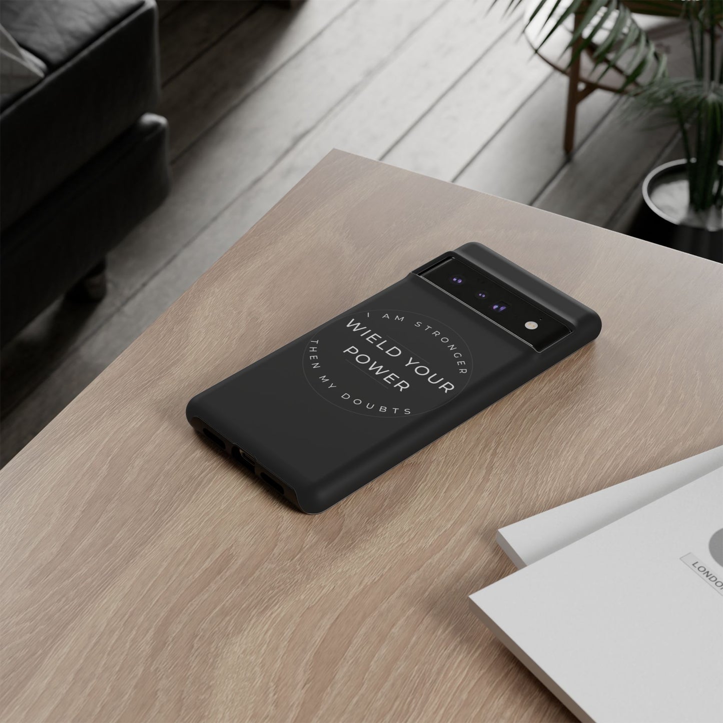 Empowering Phone Case - Wield Your Power I Am Stronger Then My Doubts