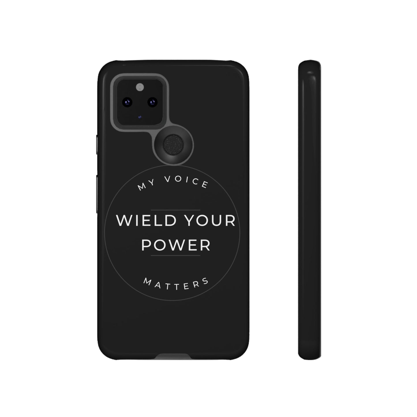 Empowering Phone Case - "Wield Your Power, My Voice Matters" - Tough Cases