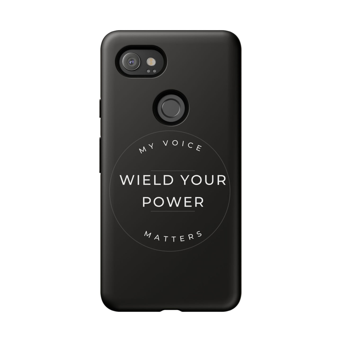 Empowering Phone Case - "Wield Your Power, My Voice Matters" - Tough Cases